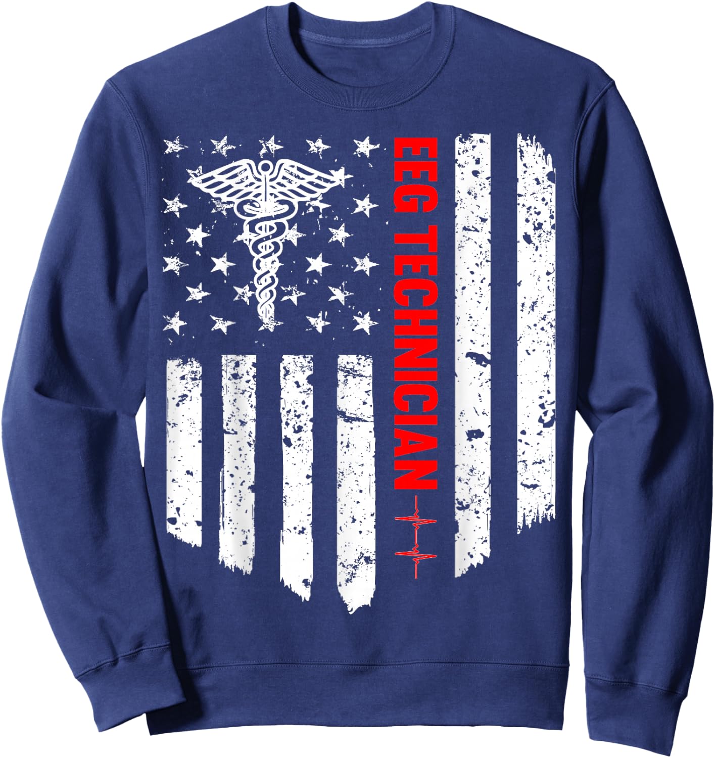 Eeg Technician American Flag Patriotic Medicine Gift Sweatshirt - Sweatshirt | Navy