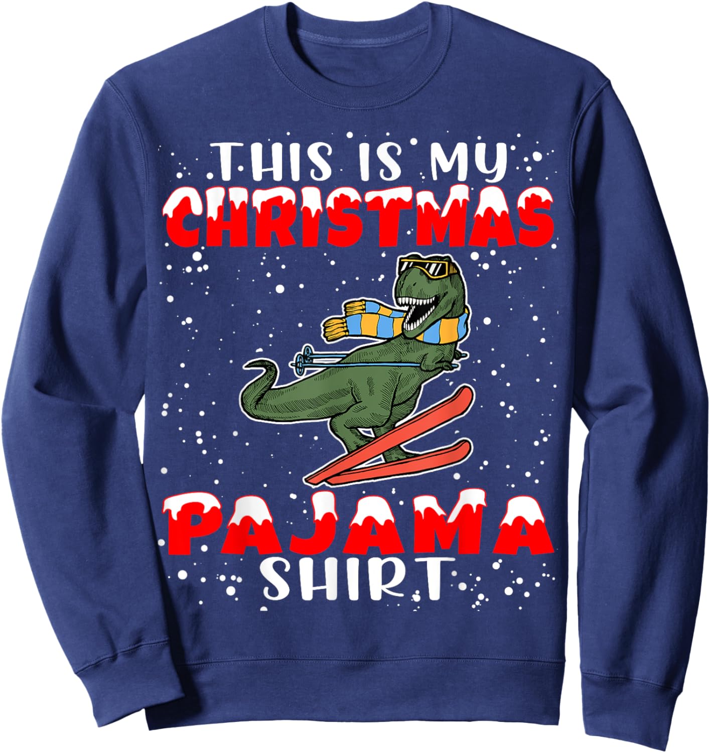 Christmas Pajama Shirt Funny Xmas Skiing Gift Skiers Sweatshirt - Sweatshirt | Navy