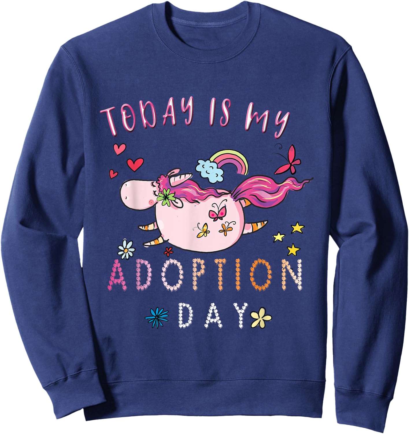 Today Is My Adoption Day Adoption Gift Kids. Sweatshirt - Sweatshirt | Navy