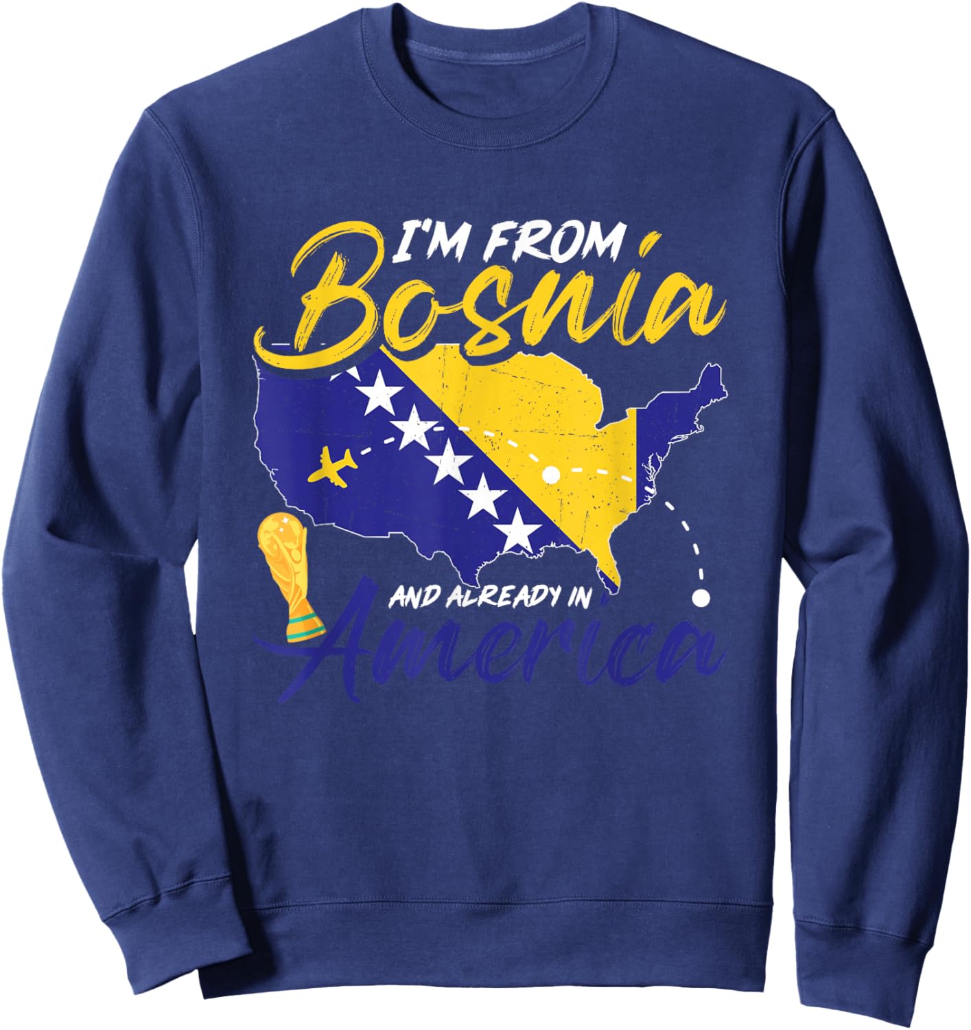 Bosnia and Herzegovina Soccer Team Funny I'm from Bosnia Sweatshirt - Sweatshirt | Navy