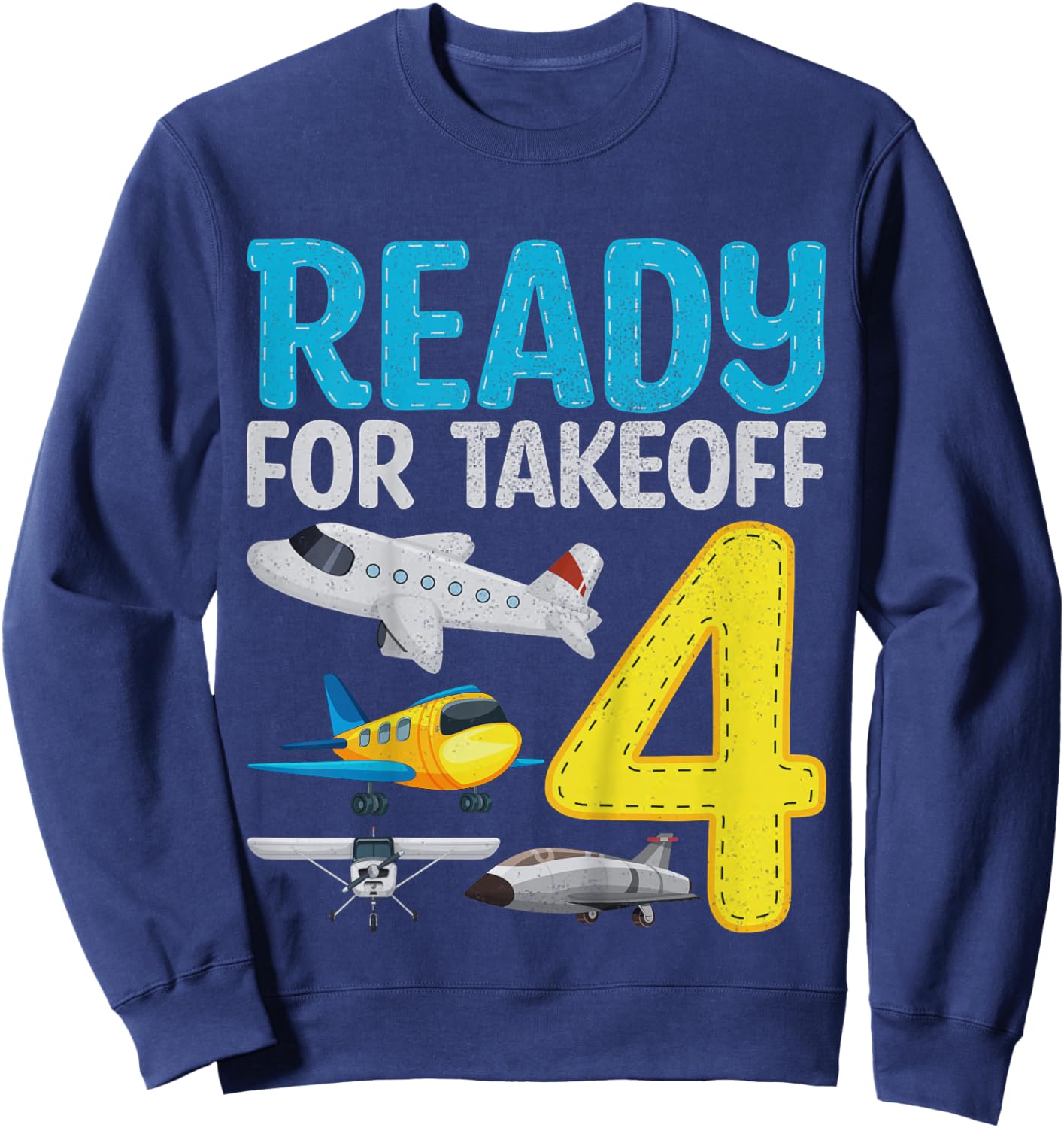 Kids Ready For Takeoff I'm 4 Airplane 4 Years Old 4th Birthday Sweatshirt - Sweatshirt | Navy
