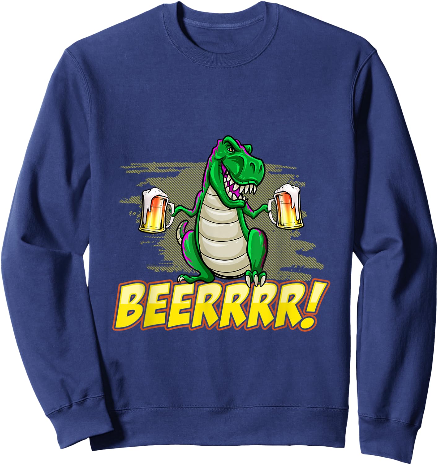 Beer Drinking Dinosaur Cool T-Rex Graphic BEERRRR! Sweatshirt - Sweatshirt | Navy