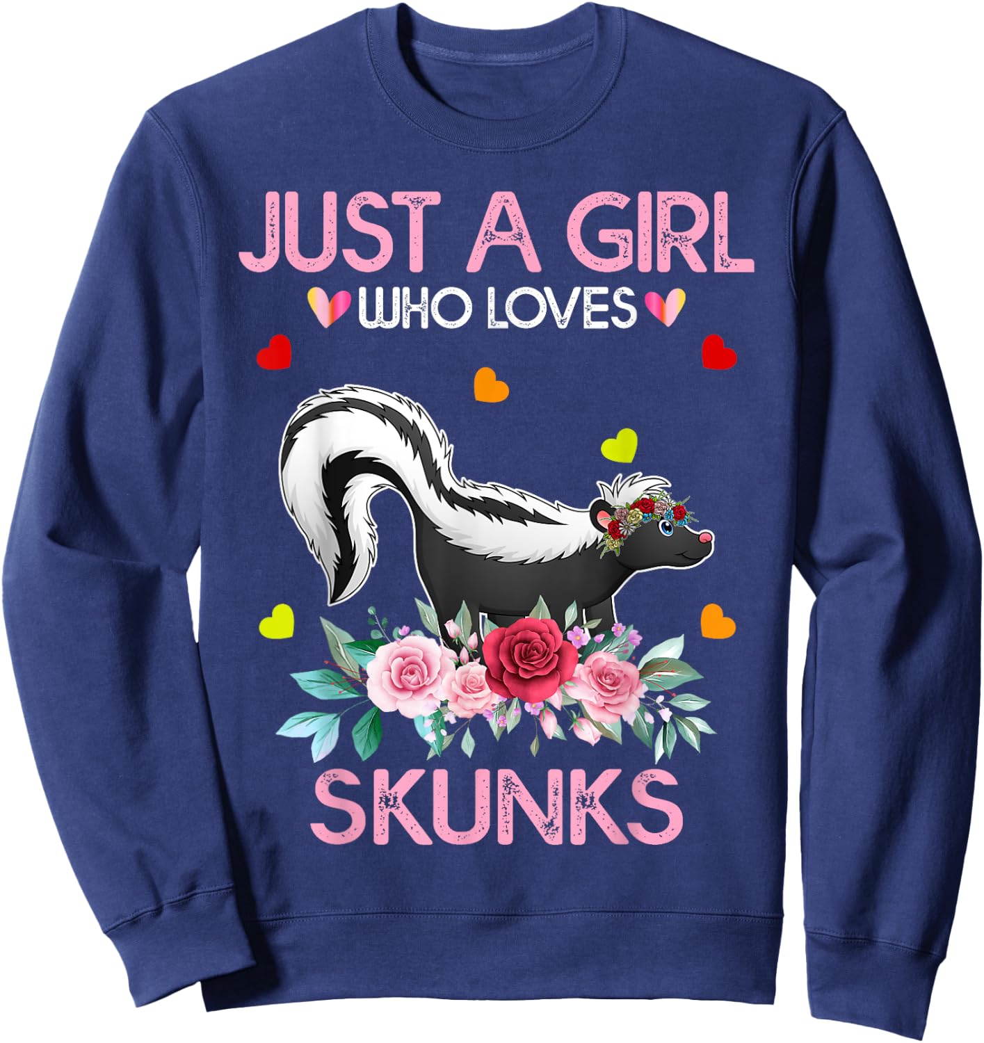 Skunk Grils Gift Just A Girl Who Loves Skunks Sweatshirt - Sweatshirt | Navy