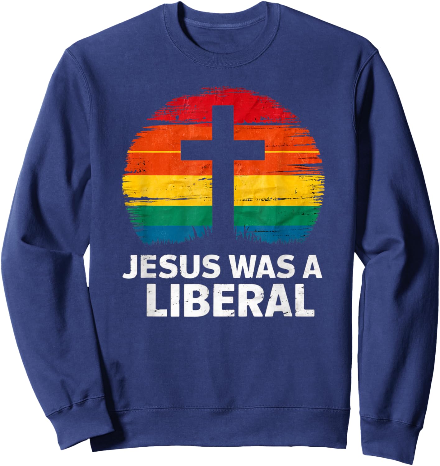 Jesus Was A Liberal Retro Vintage Sunset Progressive Sweatshirt - Sweatshirt | Navy