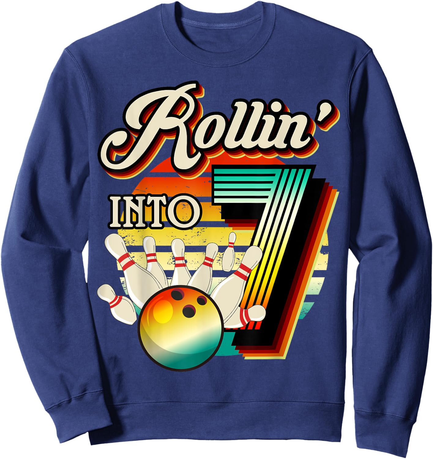 Rollin into Bowling 7 Year Old Retro Birthday 7th Bday Party Sweatshirt - Sweatshirt | Navy