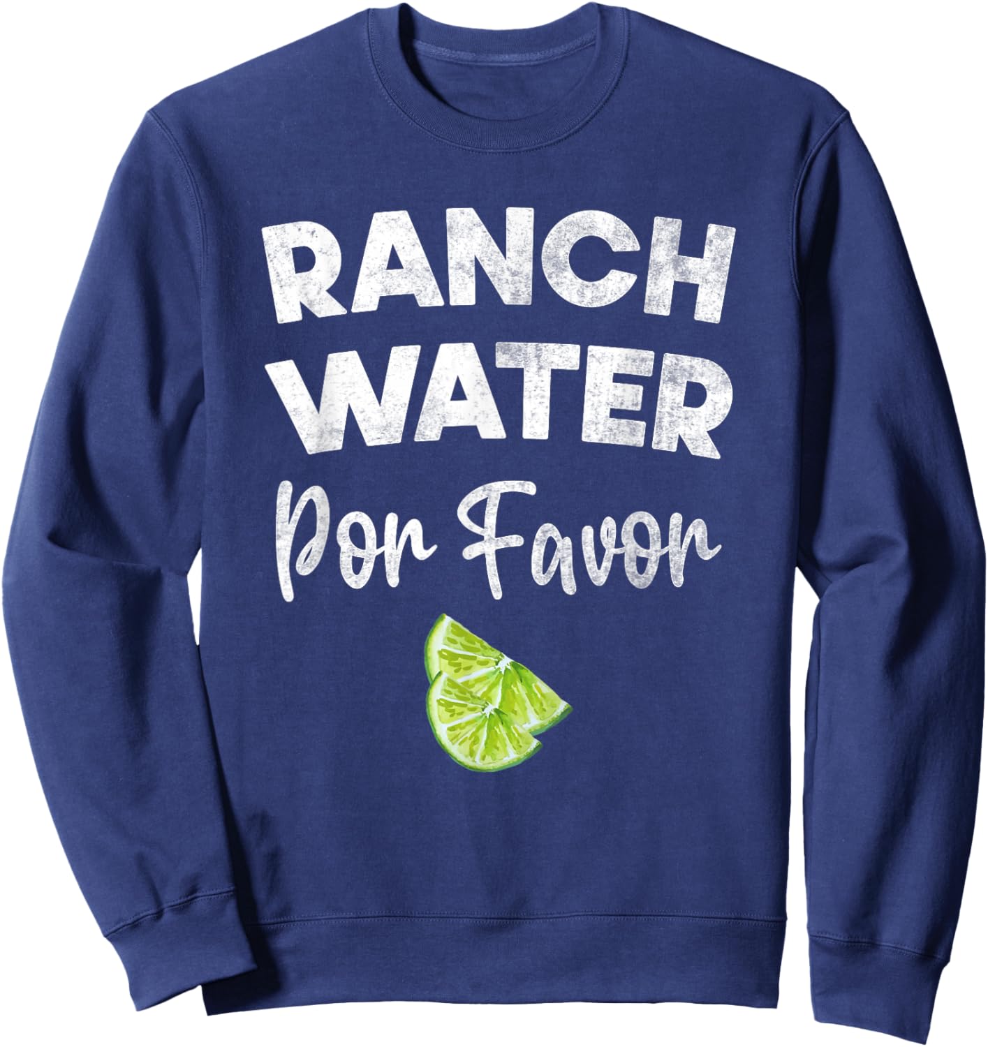 Drink Water Ranch Proud Vintage Texas Pride Sweatshirt - Sweatshirt | Navy