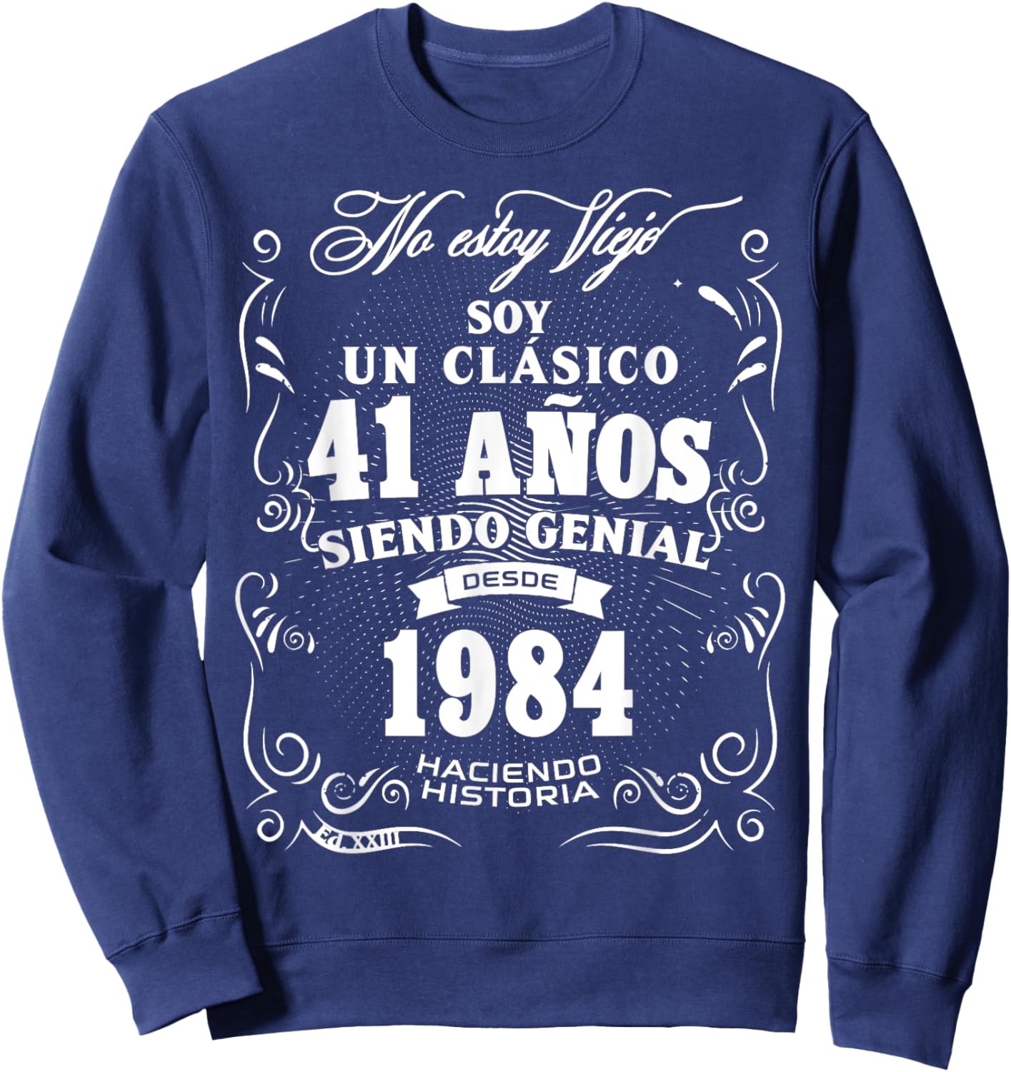 Vintage 41st Birthday Men Funny 1984 41 Birthday Spanish Sweatshirt - Sweatshirt | Navy