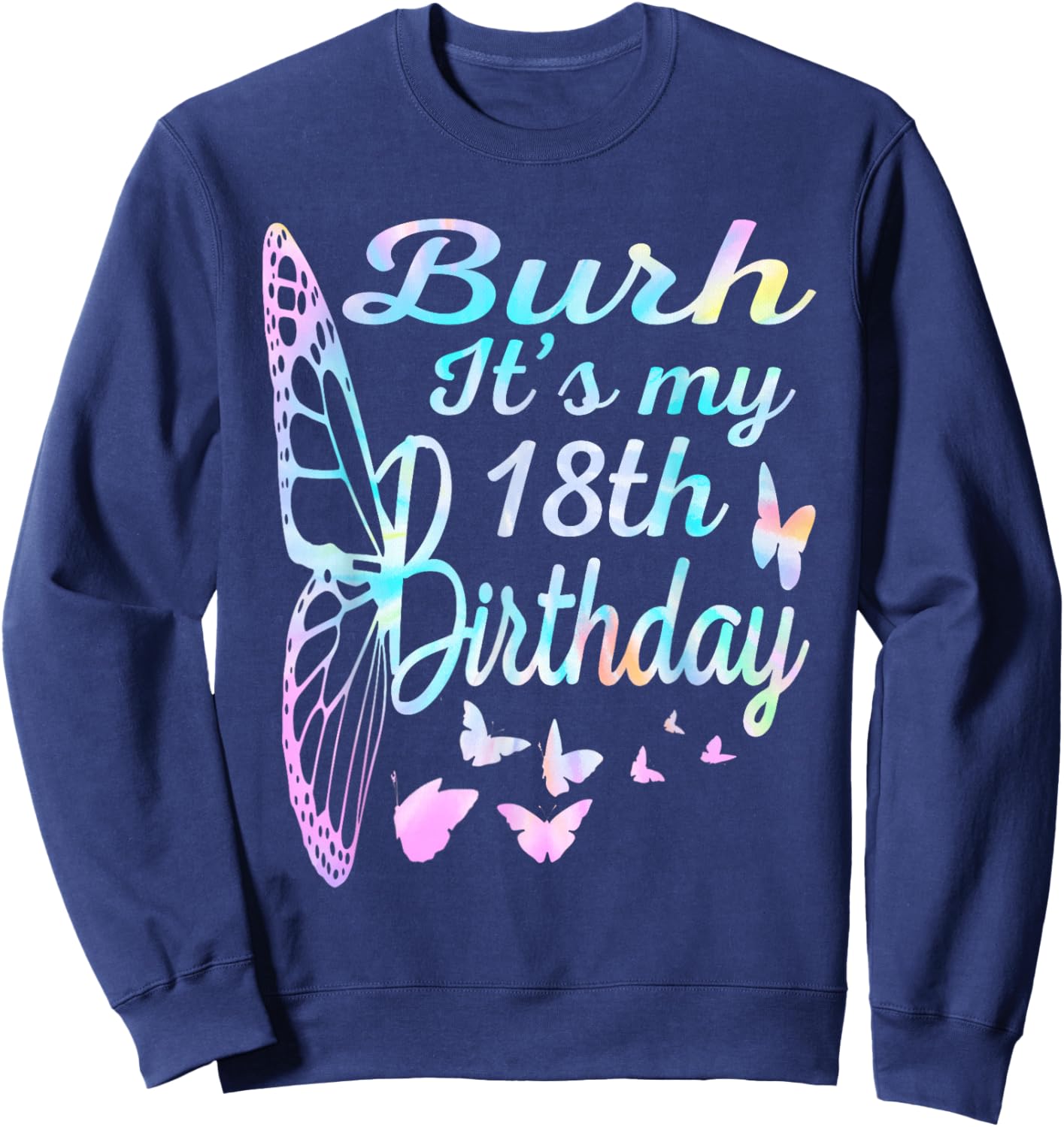 Bruh It's My 18th Birthday 18 Year Old 18th Birthday Girl Sweatshirt - Sweatshirt | Navy