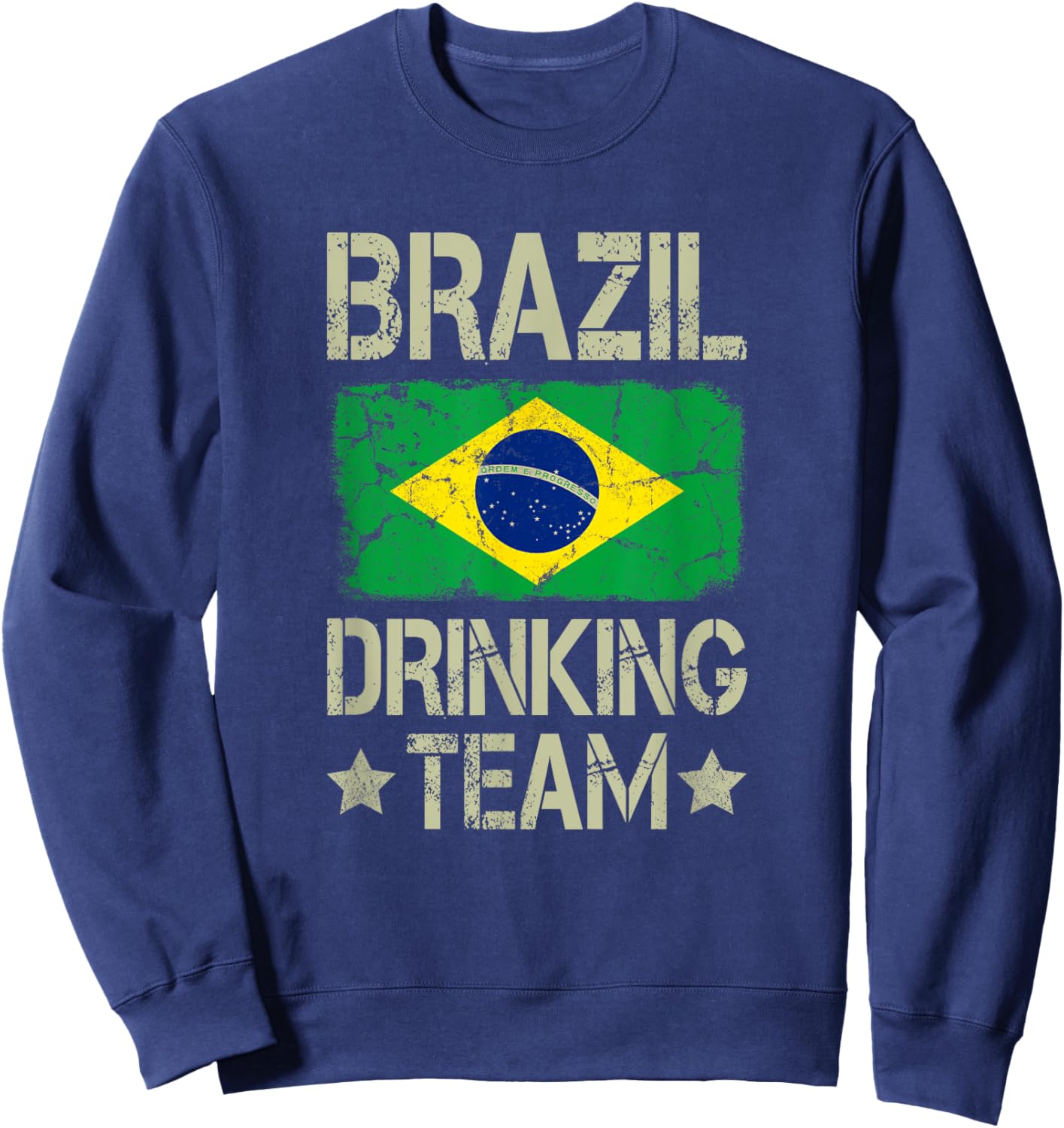 Brazil Drinking Team Brazilian Flag Funny Drinking Sweatshirt - Sweatshirt | Navy