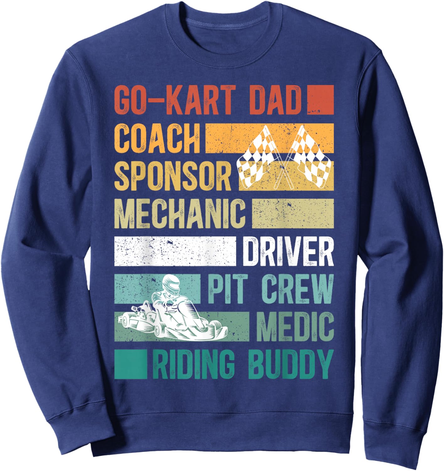 Go Kart Dad Of A Go Kart Racer Father Go Kart Racing Dad Sweatshirt - Sweatshirt | Navy