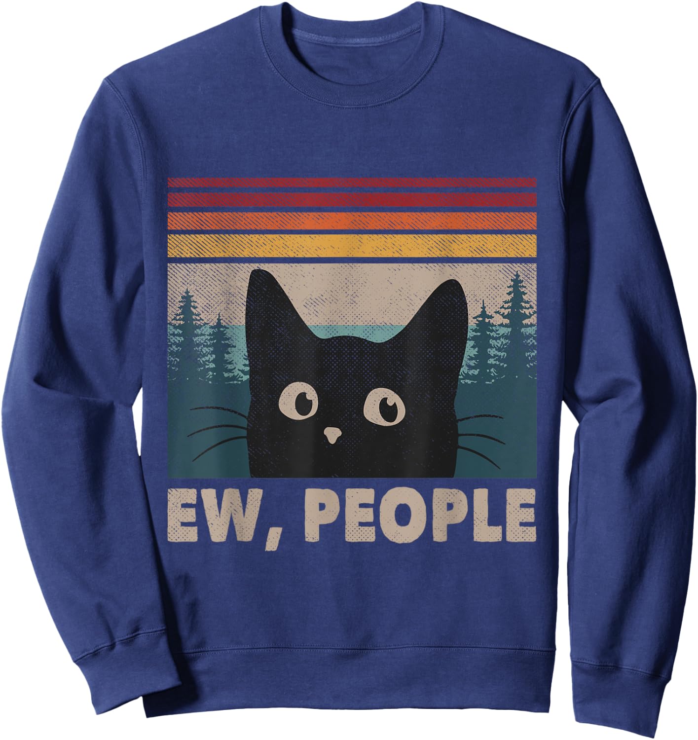 Retro Ew People Black Cat Mom Funny Anti Social Introvert Men Women Kids Sweatshirt - Sweatshirt | Navy