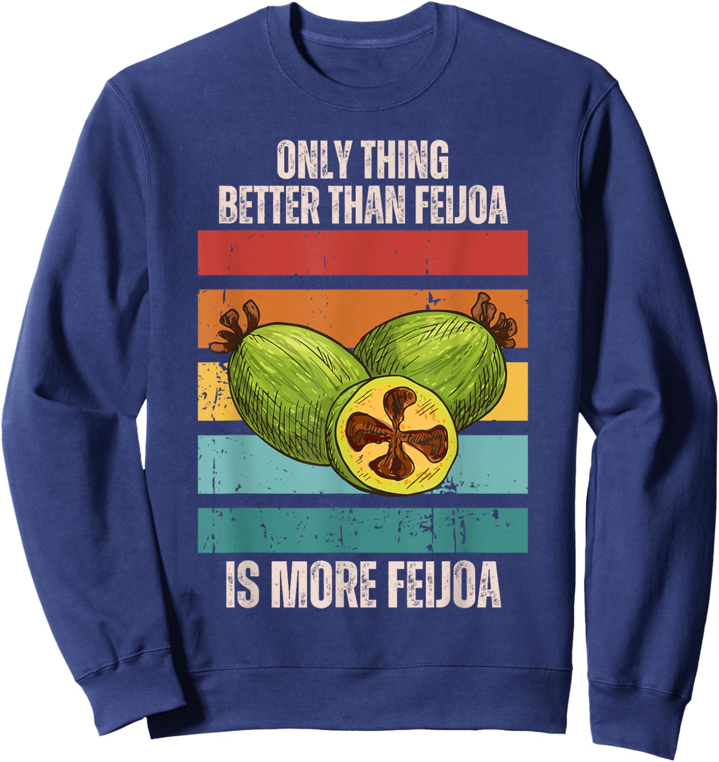 Retro Only Thing Better Than Feijoa Is More Feijoa Fruit Sweatshirt - Sweatshirt | Navy