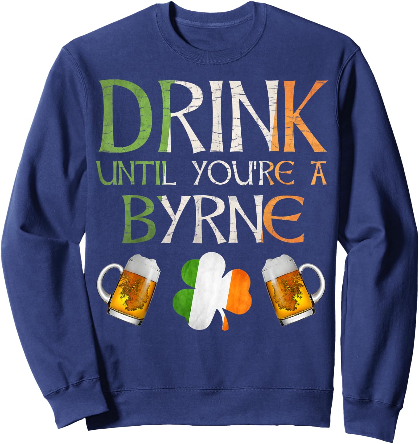Byrne Family Name Gift Proud Irish From Ireland Sweatshirt - Sweatshirt | Navy