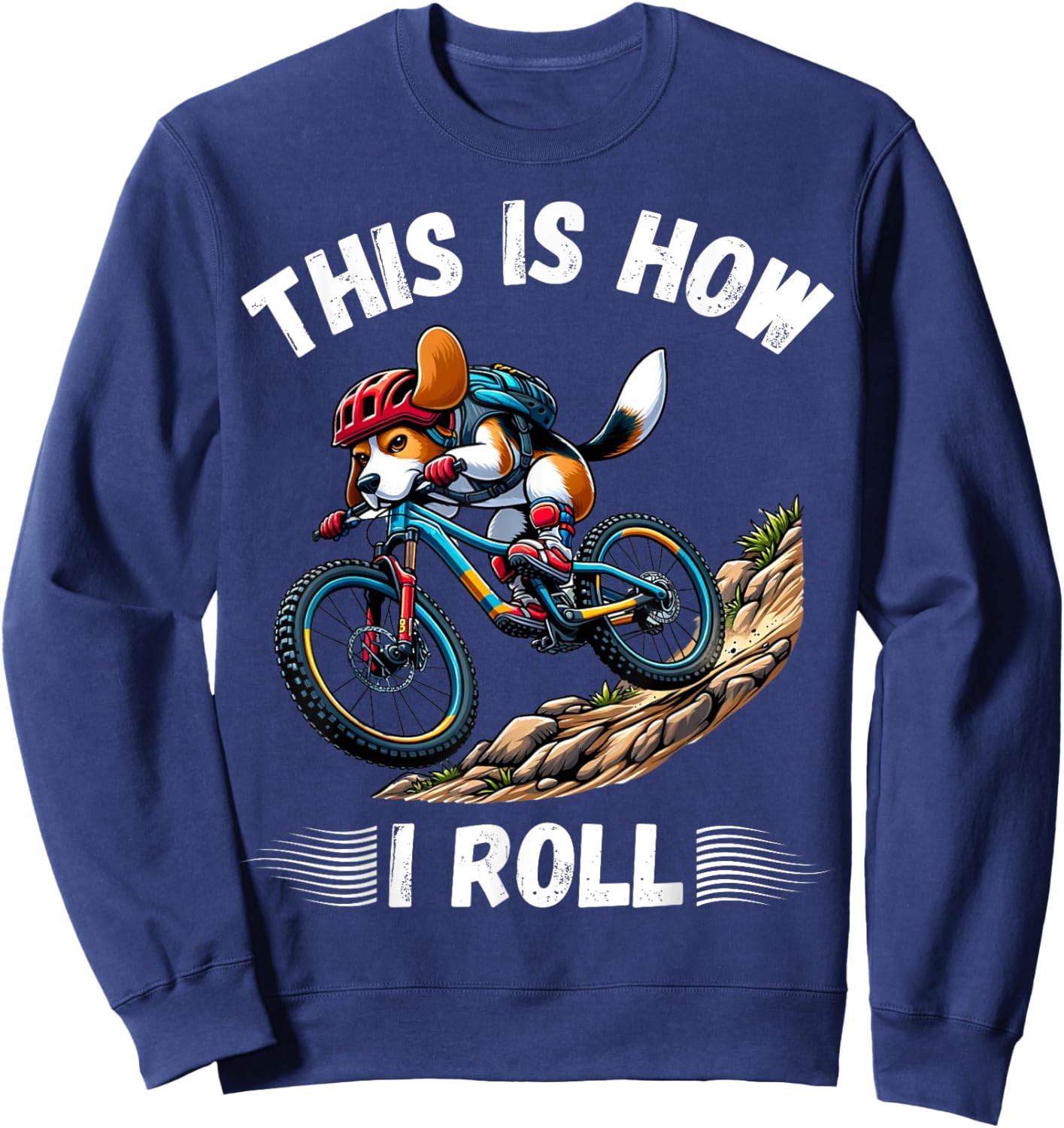 This Is How I Roll Funny Mountain Biking Bike Beagle Dog Women Kids Sweatshirt - Sweatshirt | Navy