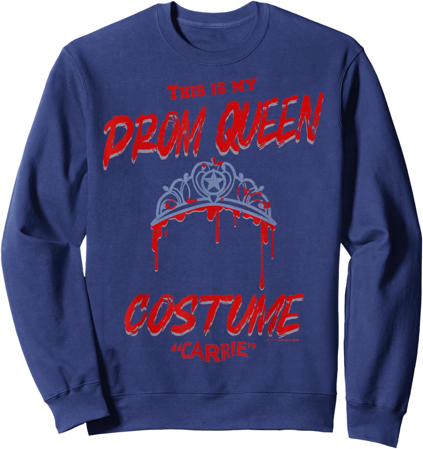 Carrie Halloween This is My Prom Queen Costume Sweatshirt - Sweatshirt | Navy