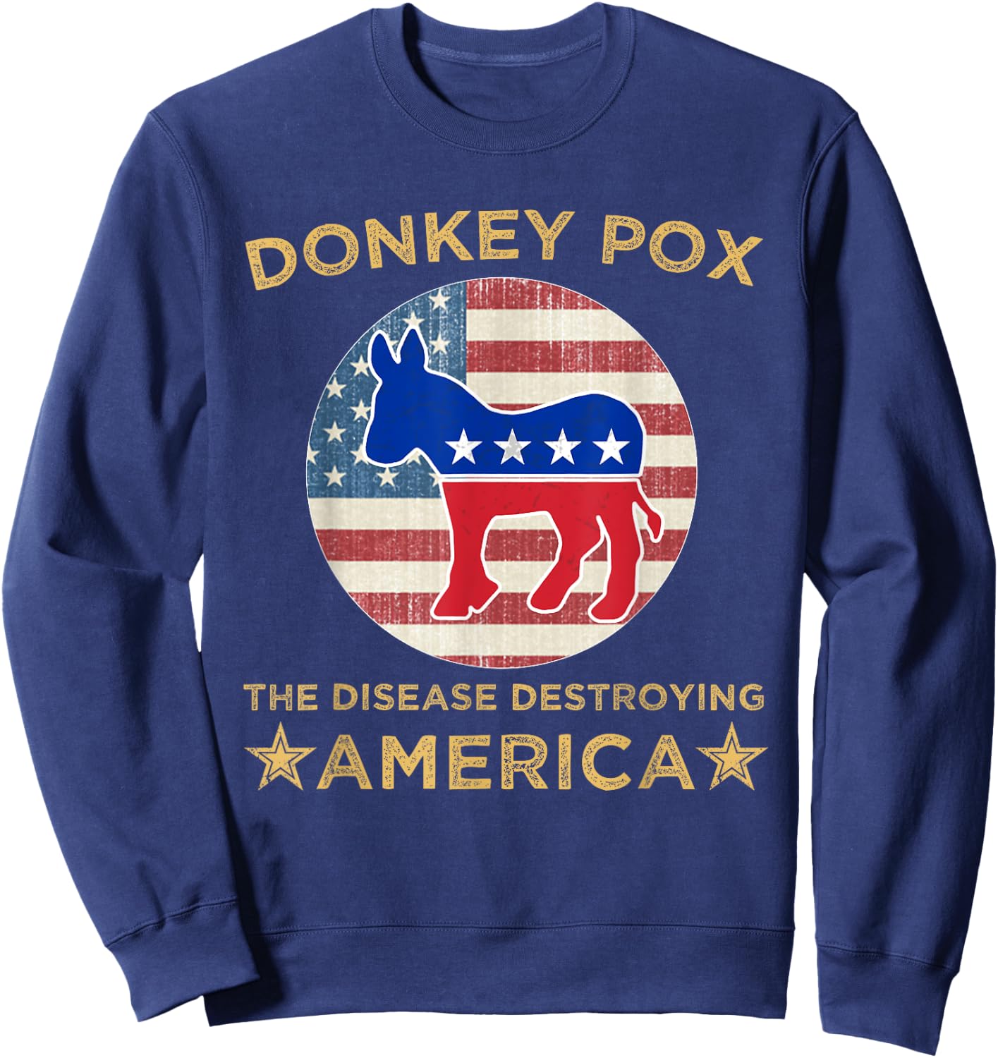 Donkey Pox The Disease Destroying America Donkey Pox Sweatshirt - Sweatshirt | Navy