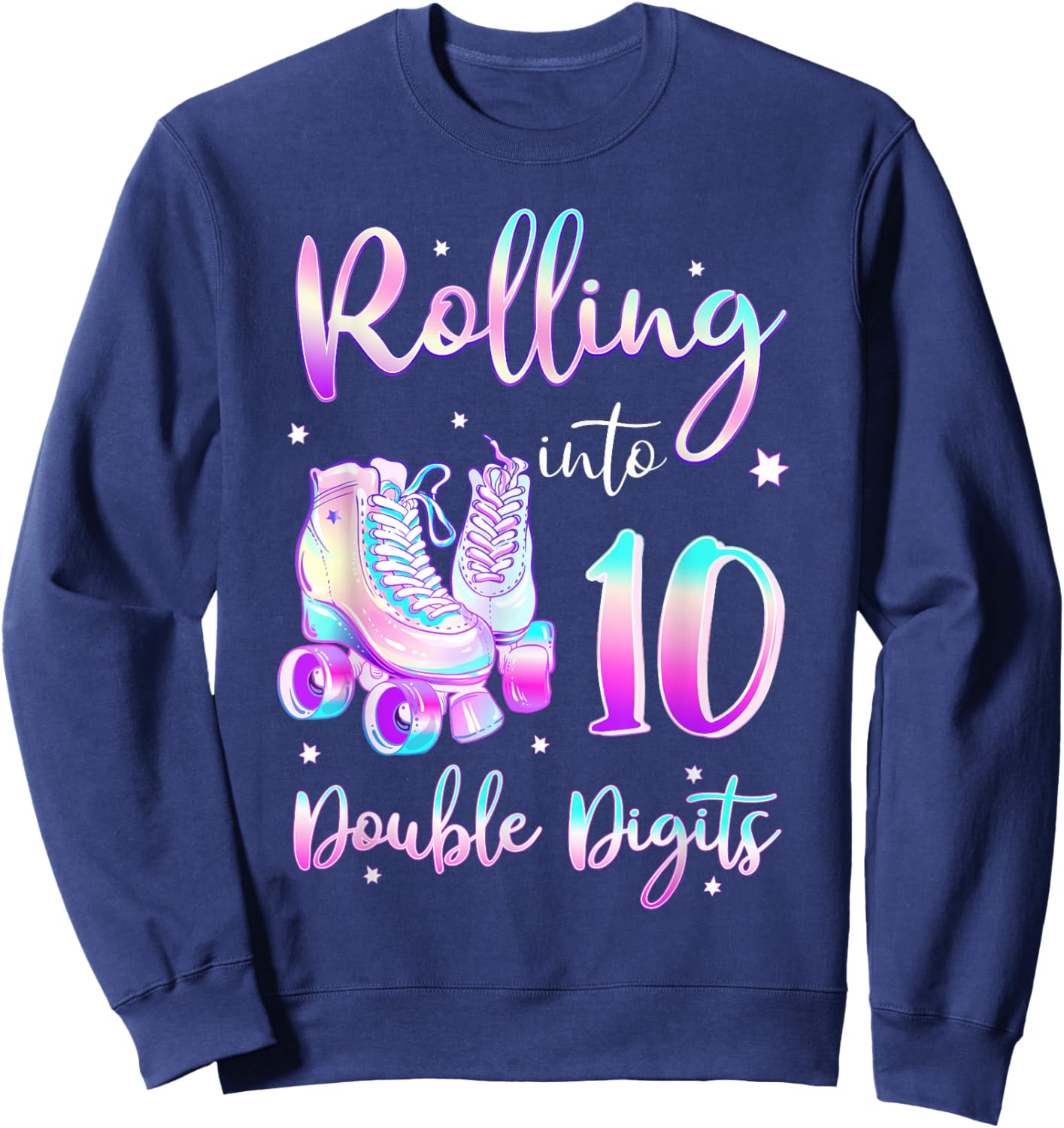 10 Years Old Birthday Girl Rolling Into 10th Double Digits Sweatshirt - Sweatshirt | Navy