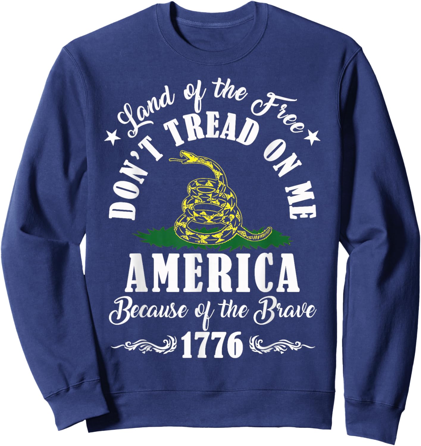 Land of Free Don’t Tread On Me American Because of The Brave Sweatshirt - Sweatshirt | Navy