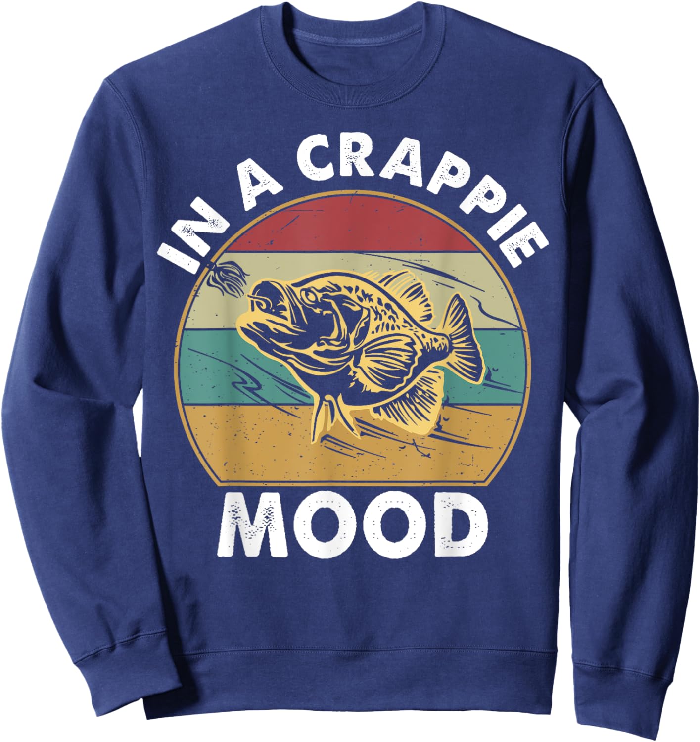 Crappie Fishing Funny In A Crappie Mood Bass Dad Men Sweatshirt - Sweatshirt | Navy