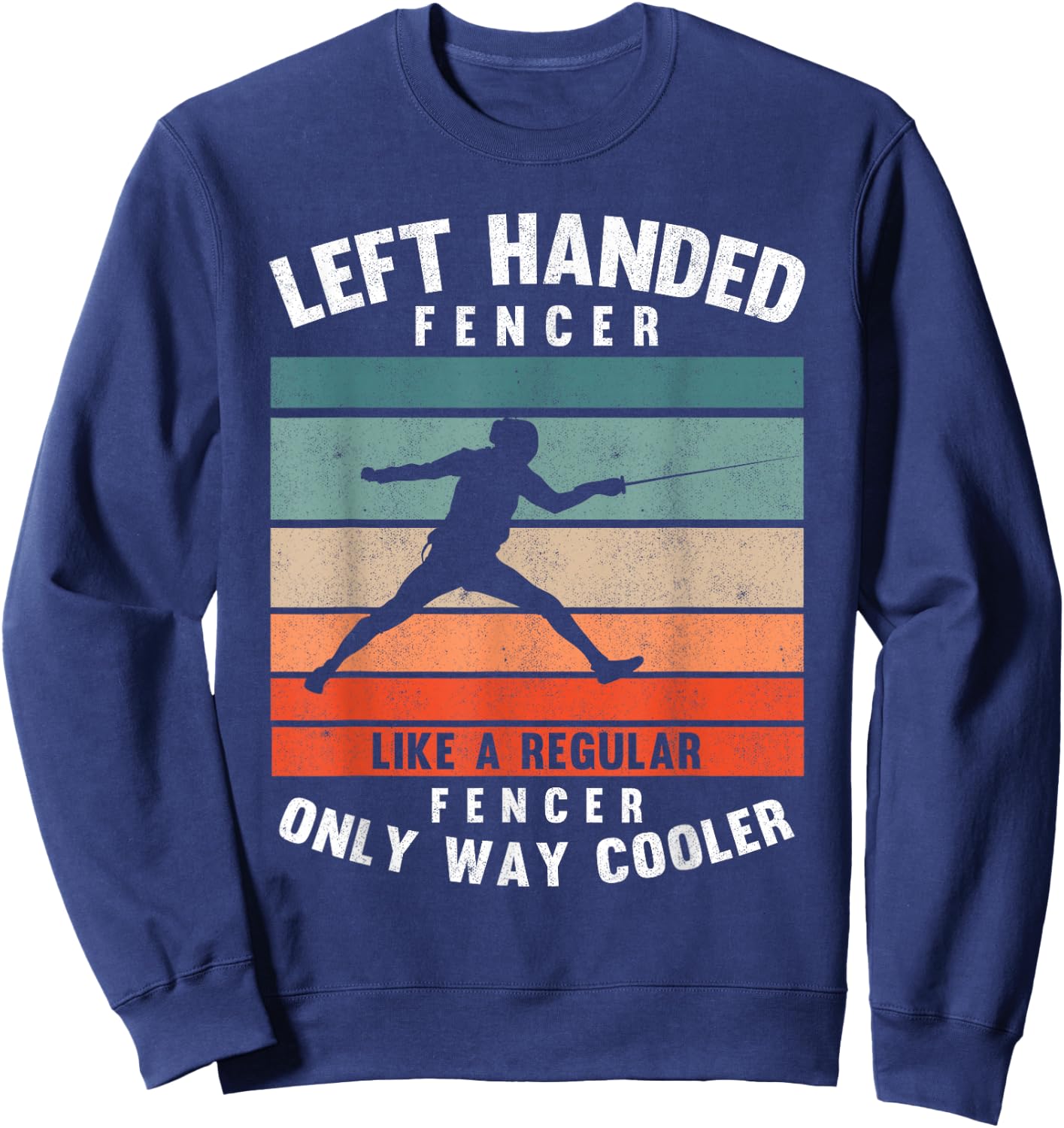 Left Handed Fencer Sword Fighting Sport Vintage Fencing Sweatshirt - Sweatshirt | Navy