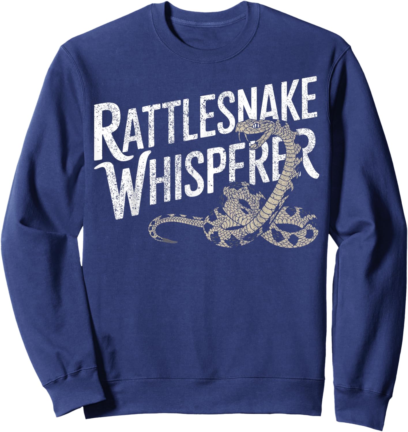 Rattlesnake Whisperer I Snake Catcher I Rattlesnake Sweatshirt - Sweatshirt | Navy