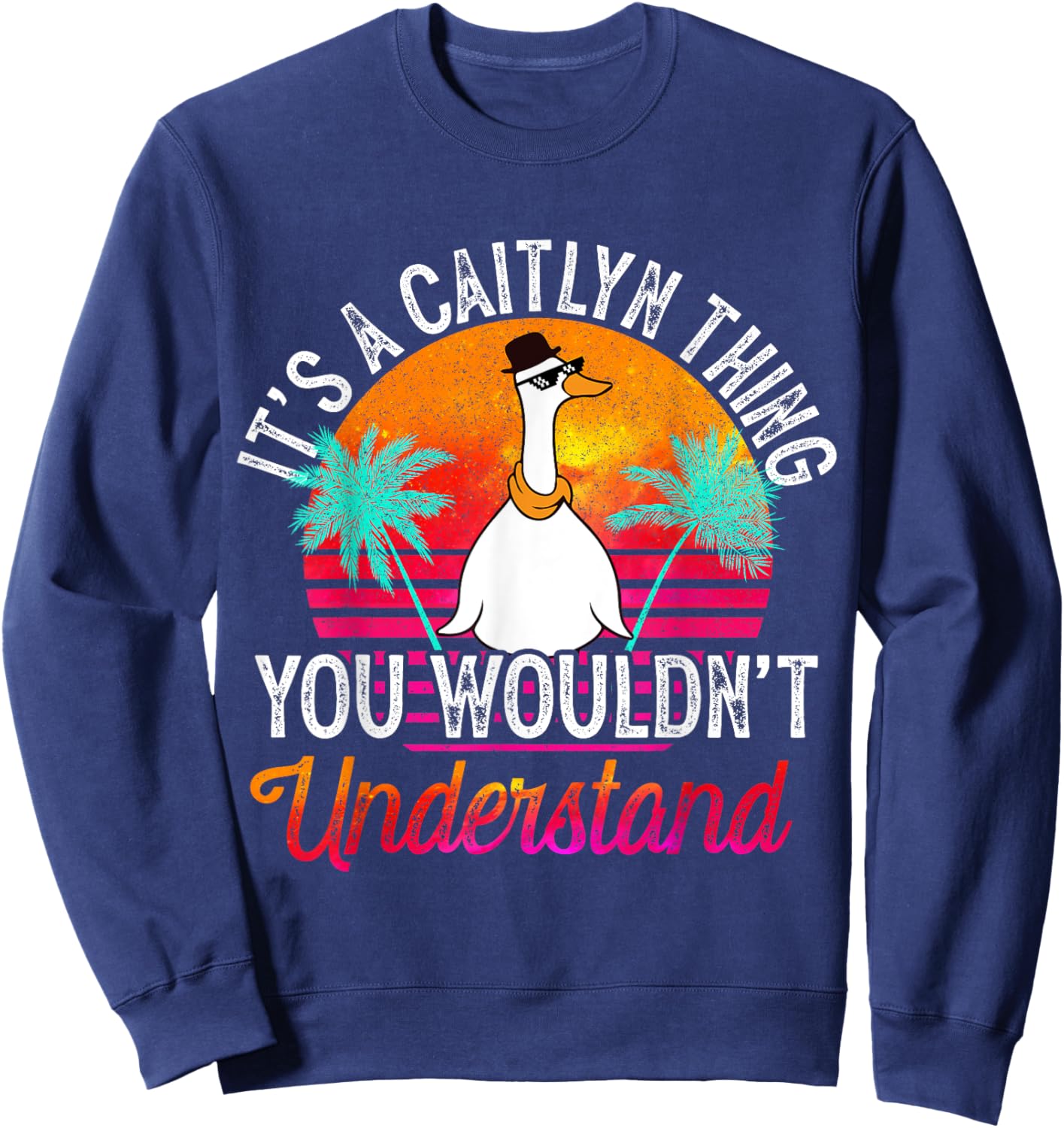 It's A Caitlyn Thing You Wouldn't Understand Funny Caitlyn Sweatshirt - Sweatshirt | Navy