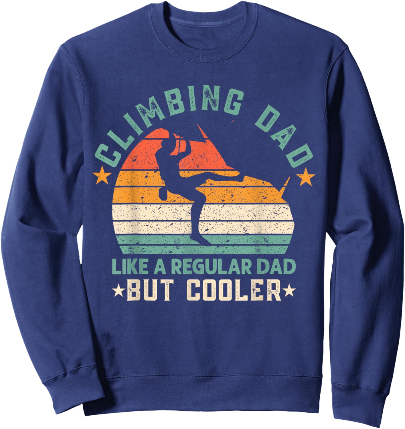 Rock Climbing Dad Boulder Mountain Adventure Bouldering Sweatshirt - Sweatshirt | Navy