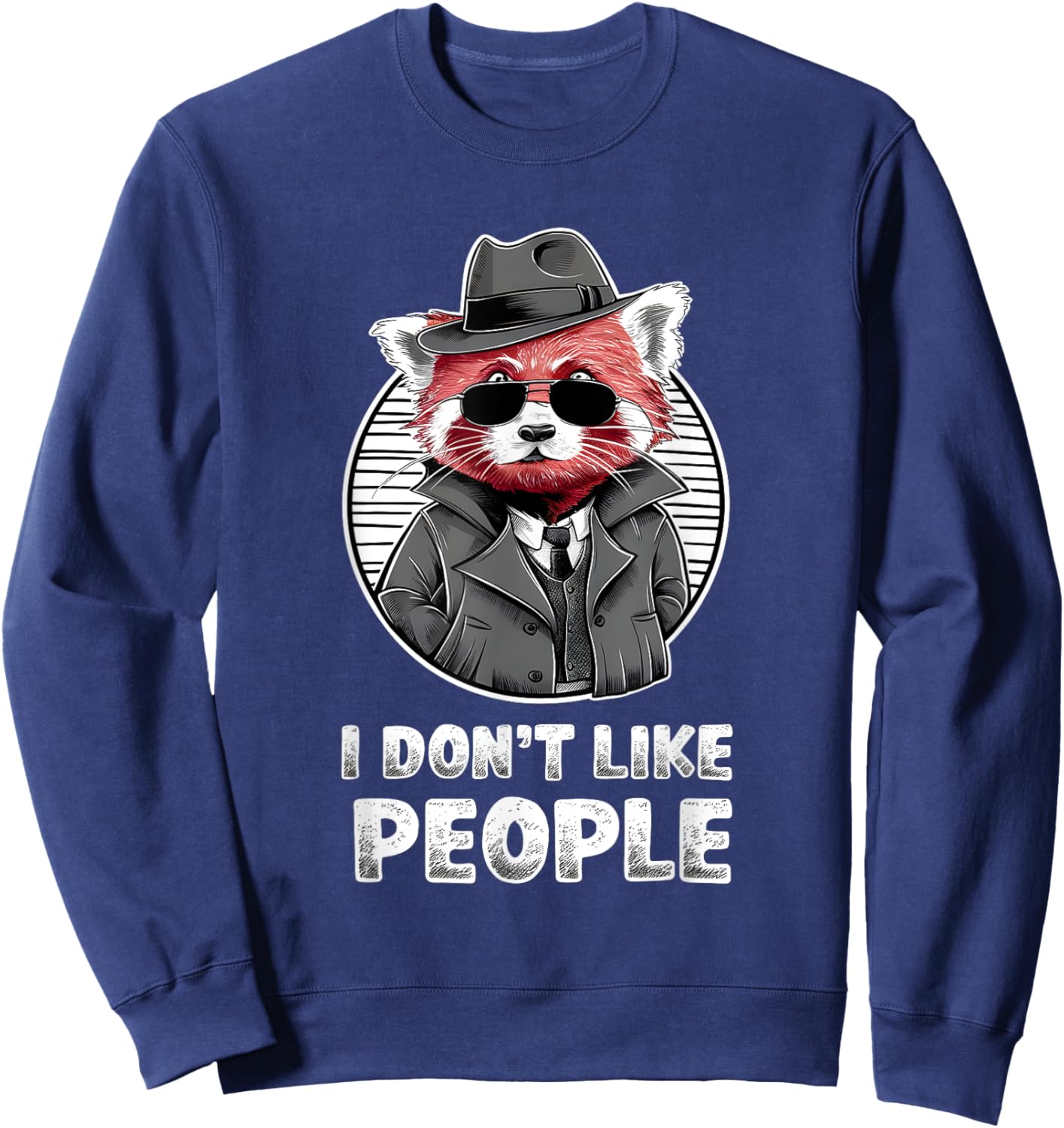 Red Panda Sunglasses Manga Anime Style "I Don't Like People" Sweatshirt - Sweatshirt | Navy