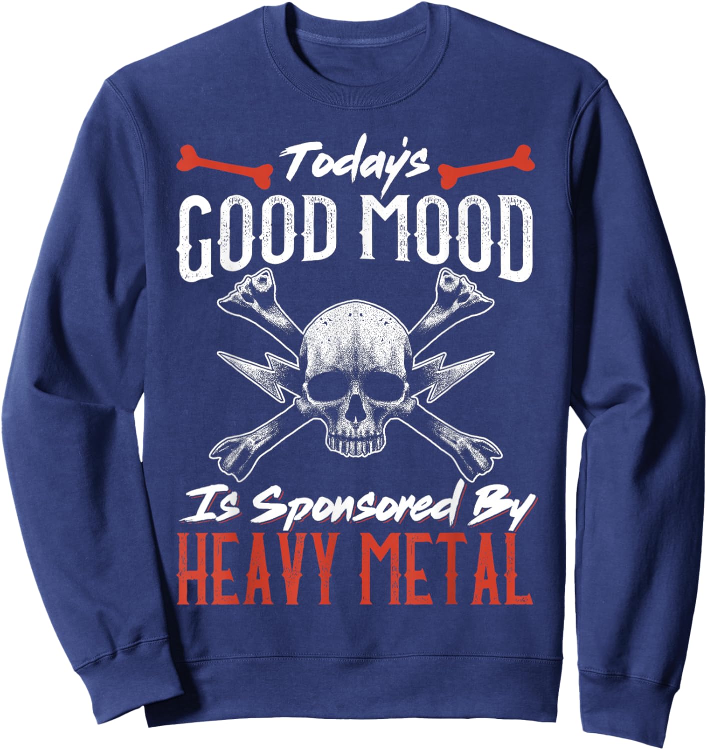 Today's Good Mood Is Sponsored By Heavy Metal Sweatshirt - Sweatshirt | Navy