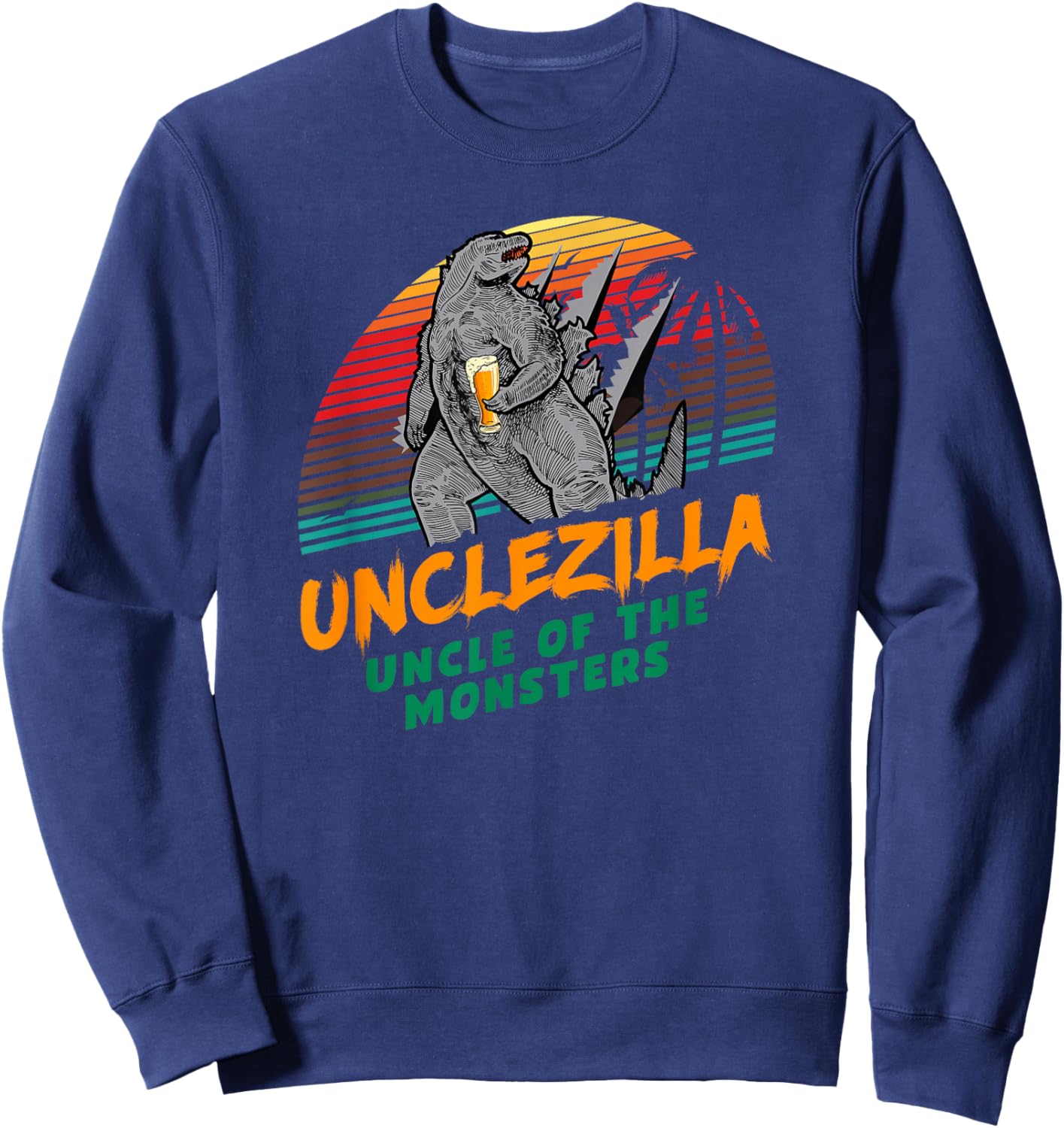 Unclezilla Monster Funny Uncle Gifts Cool Funny Uncle Sweatshirt - Sweatshirt | Navy