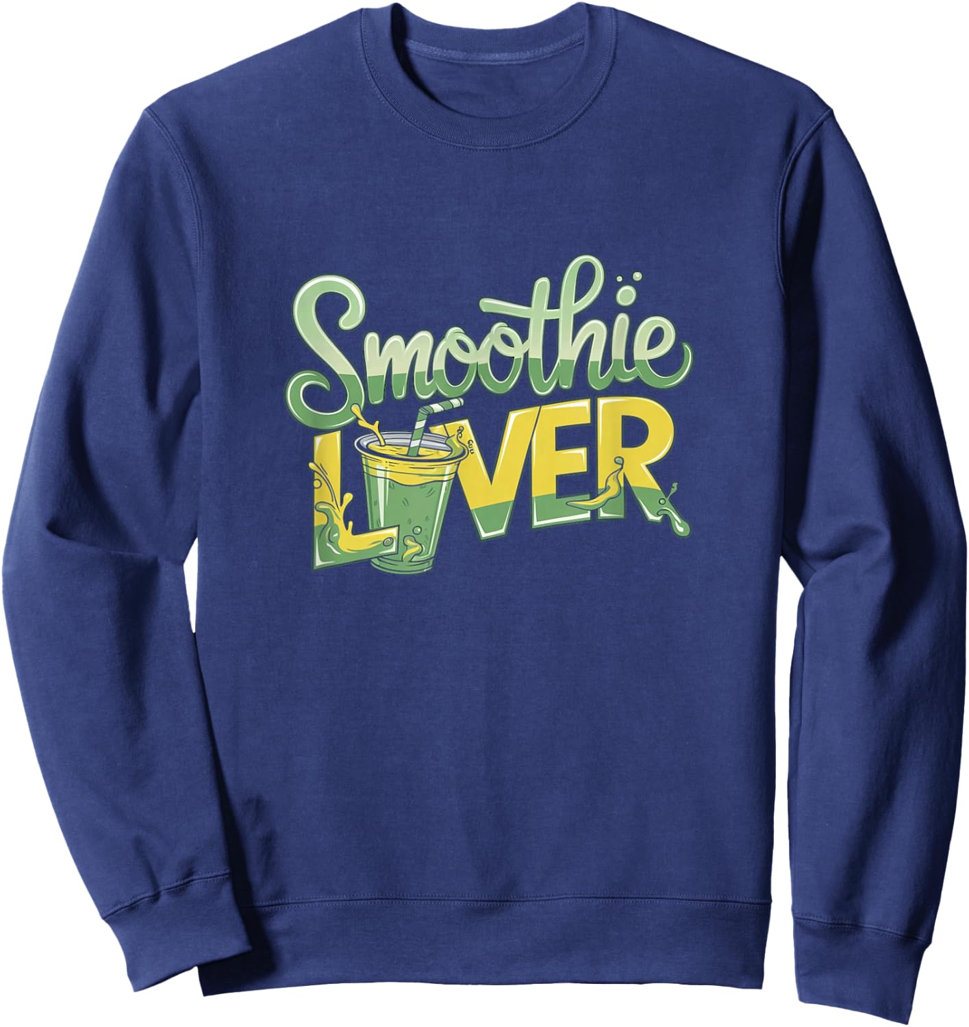 Smoothie Lover Health Drink Vegan Life Enthusiast Sweatshirt - Sweatshirt | Navy