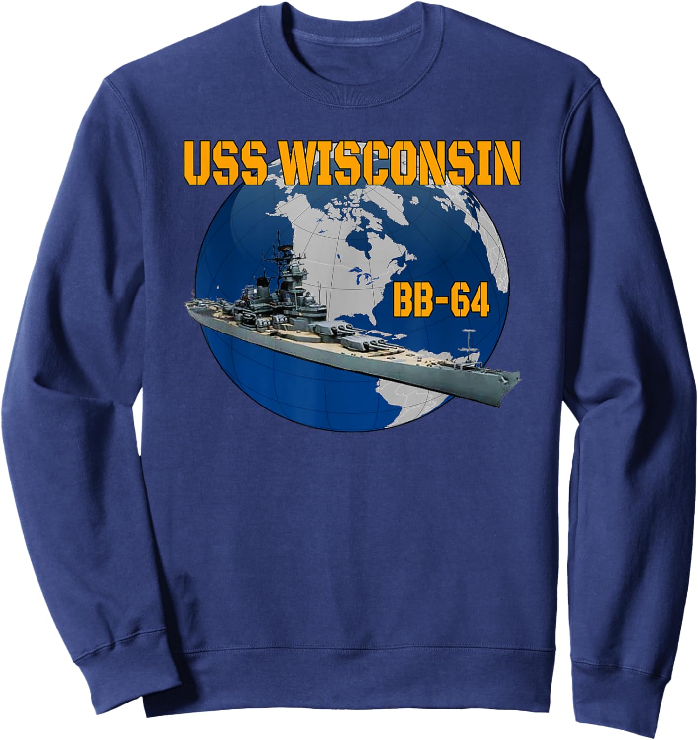 USS Wisconsin BB-64 Battleship for Grandpa Father Dad Son Sweatshirt - Sweatshirt | Navy