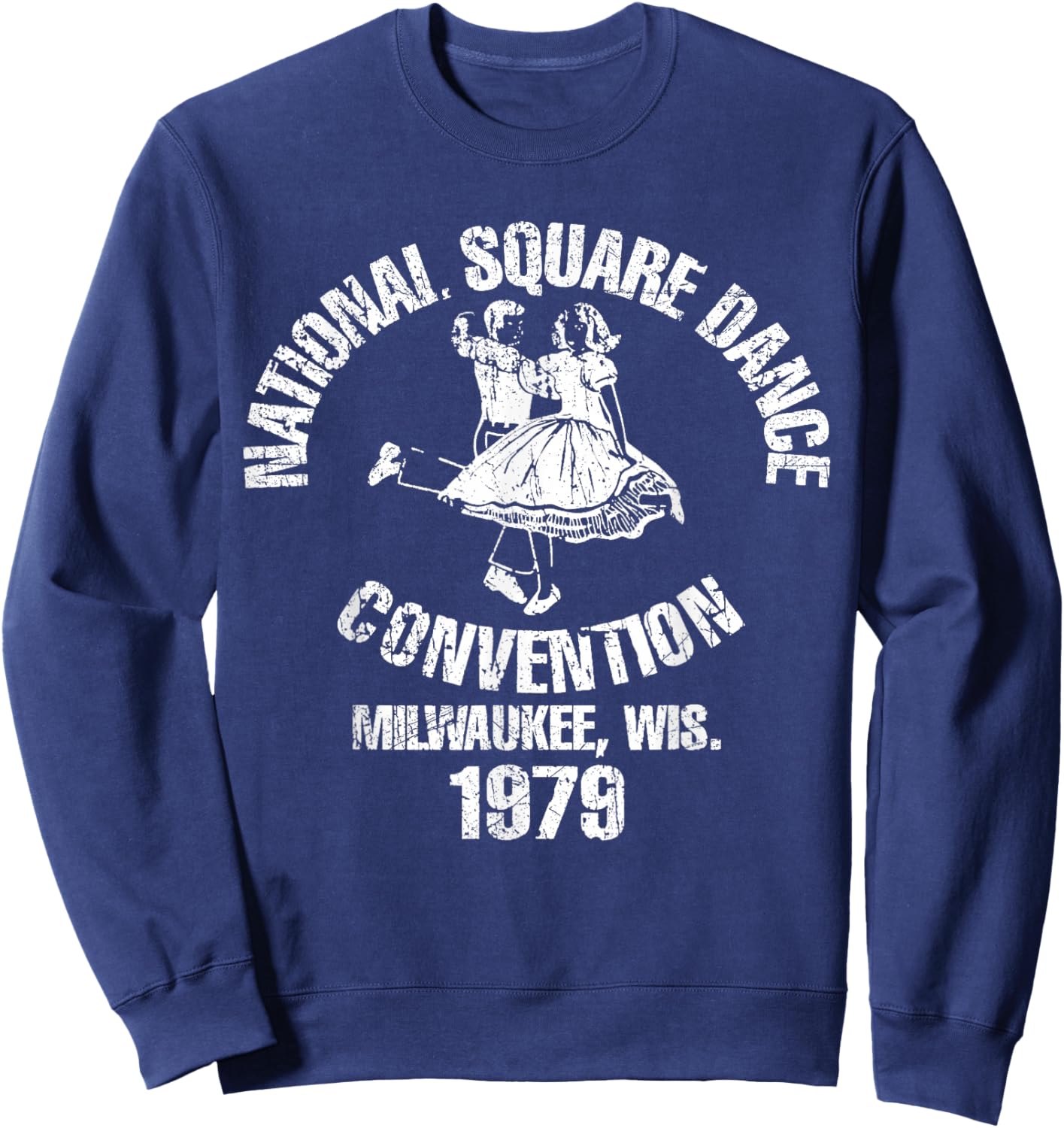 National Square Dance Convention 1979 Milwaukee Wiscosin Sweatshirt - Sweatshirt | Navy
