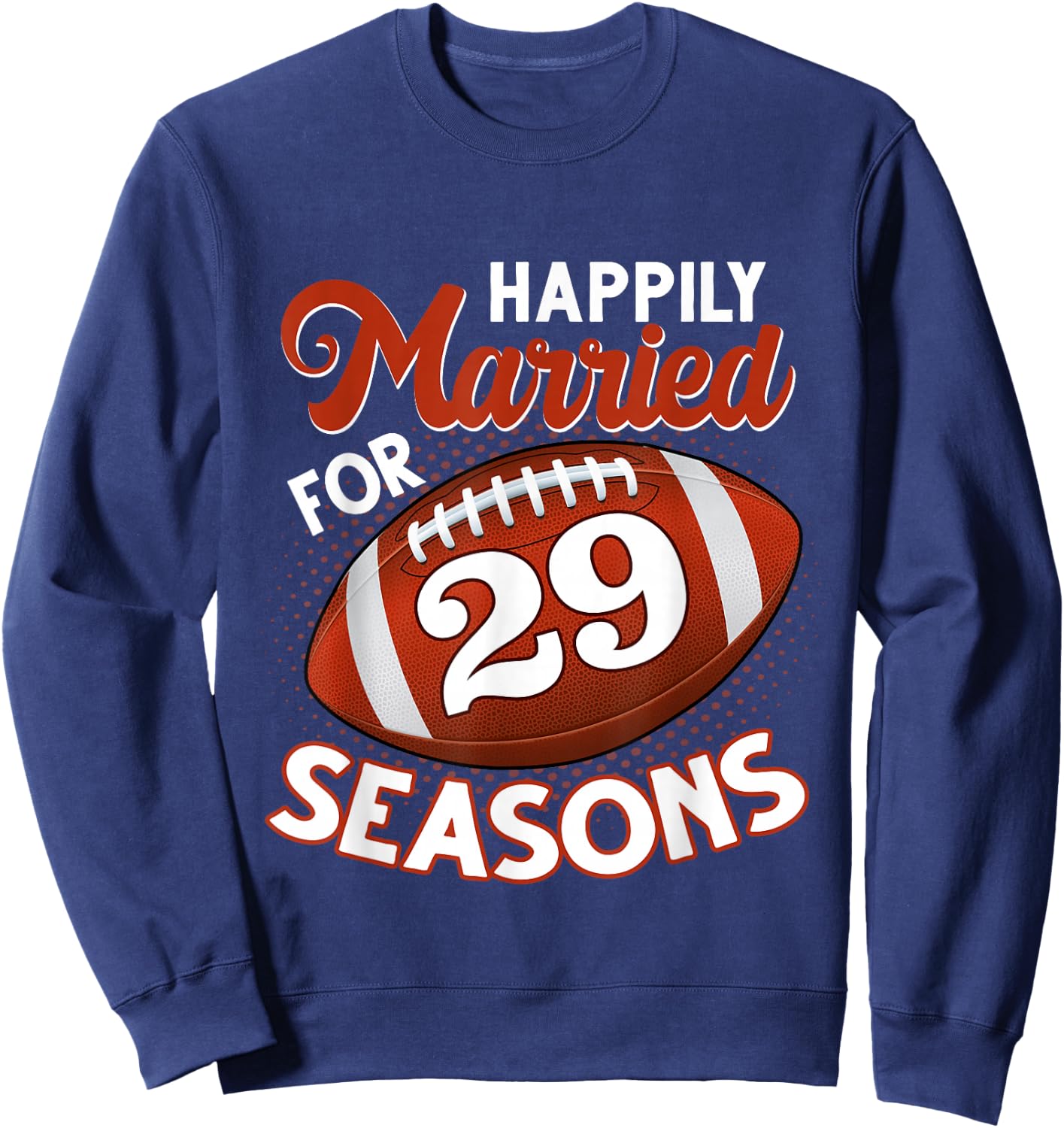 29 Years Marriage 29th anniversary Gift Football Couple Sweatshirt - Sweatshirt | Navy