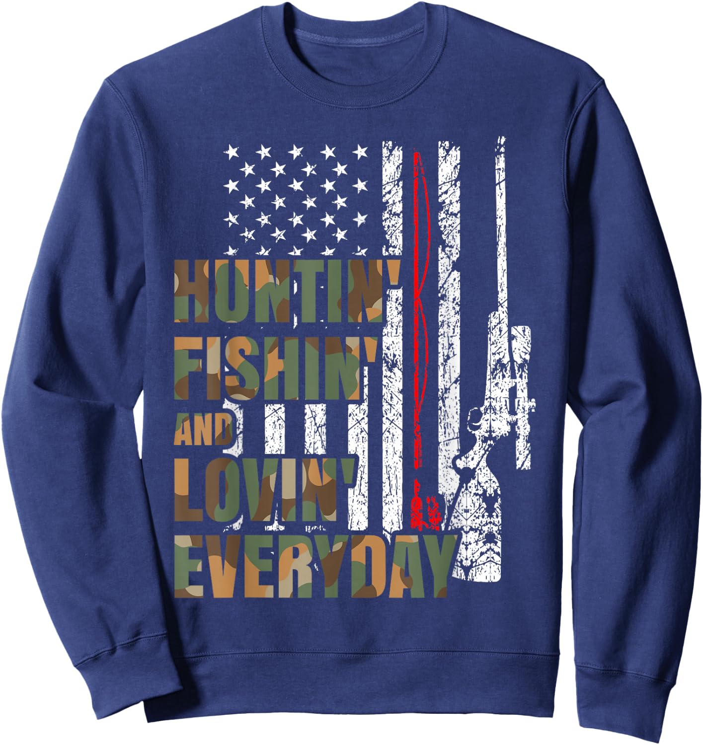 Hunting Fishing Loving Everyday American Deer Hunter Patriot Sweatshirt - Sweatshirt | Navy