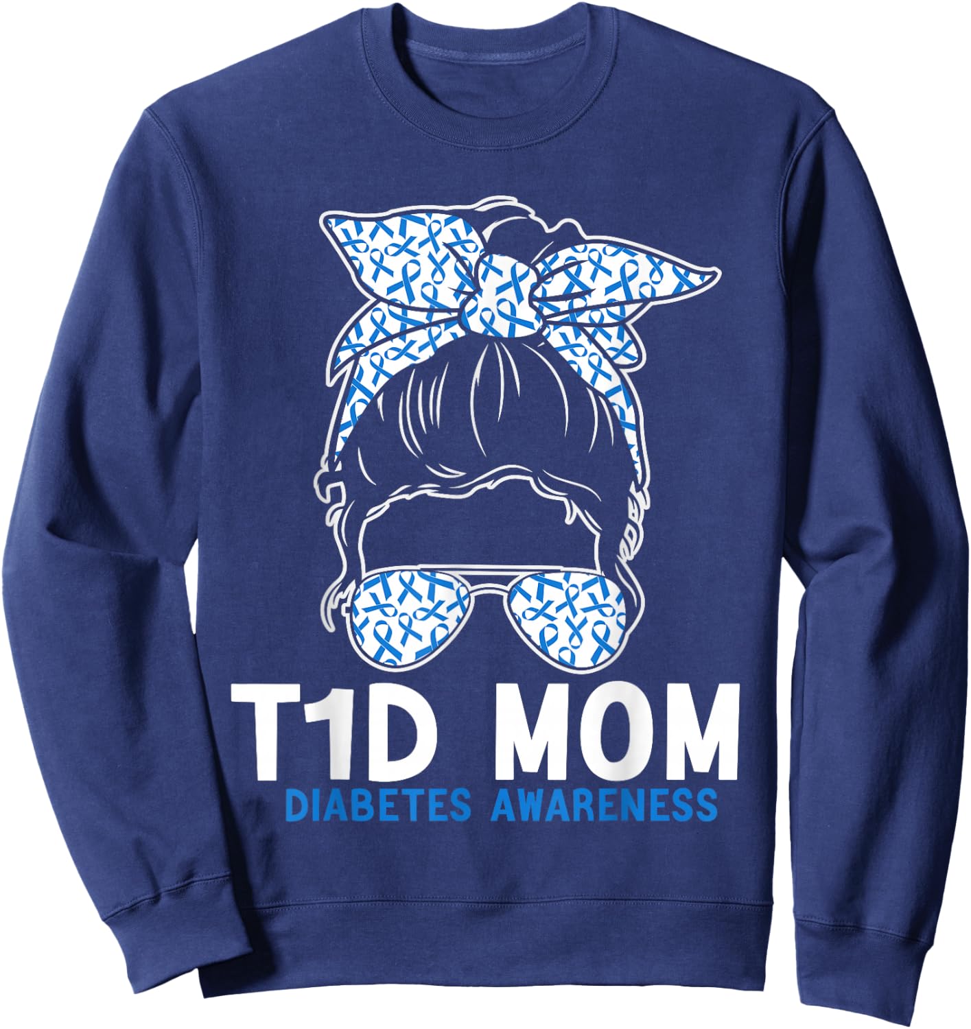 T1D Mom Diabetes Awareness Type 1 Diabetes Mother Sweatshirt - Sweatshirt | Navy