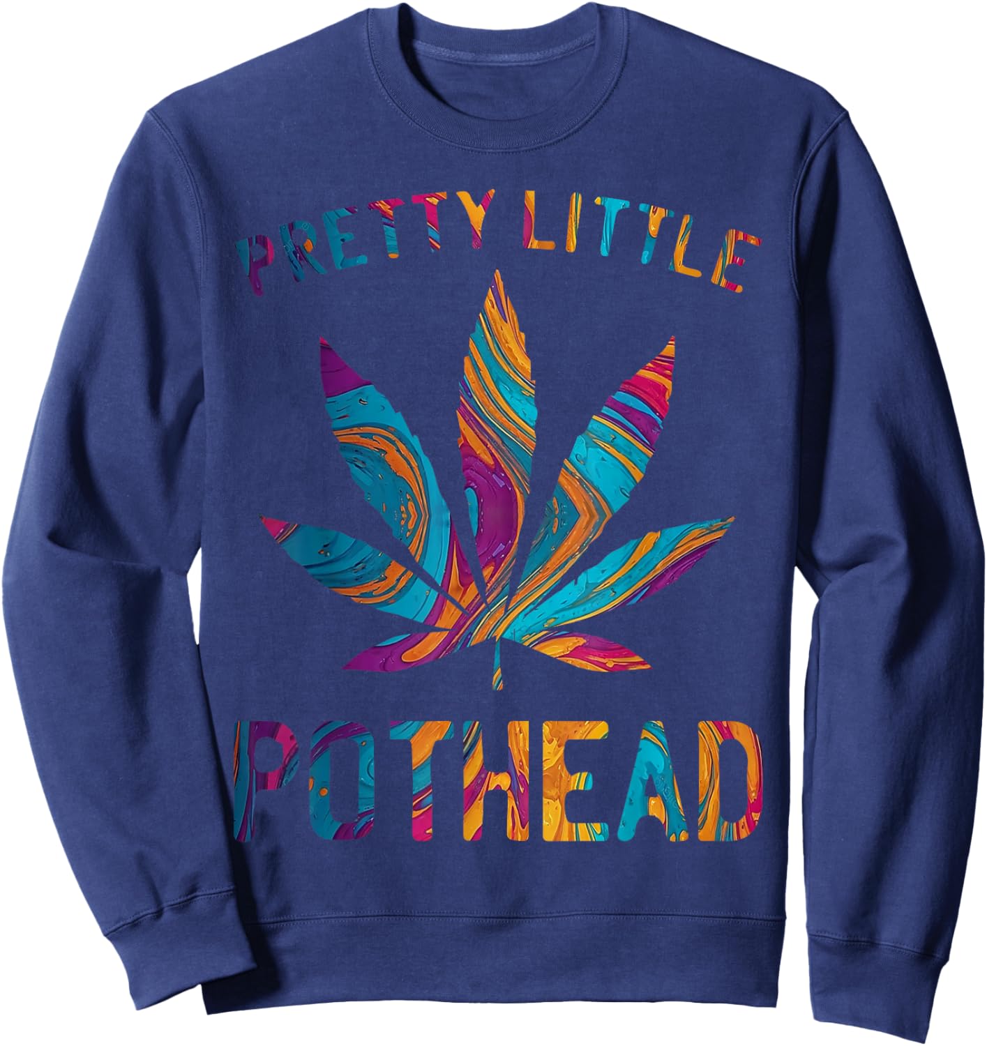 Pretty Little Pothead Funny Weed Cannabis Sweatshirt - Sweatshirt | Navy