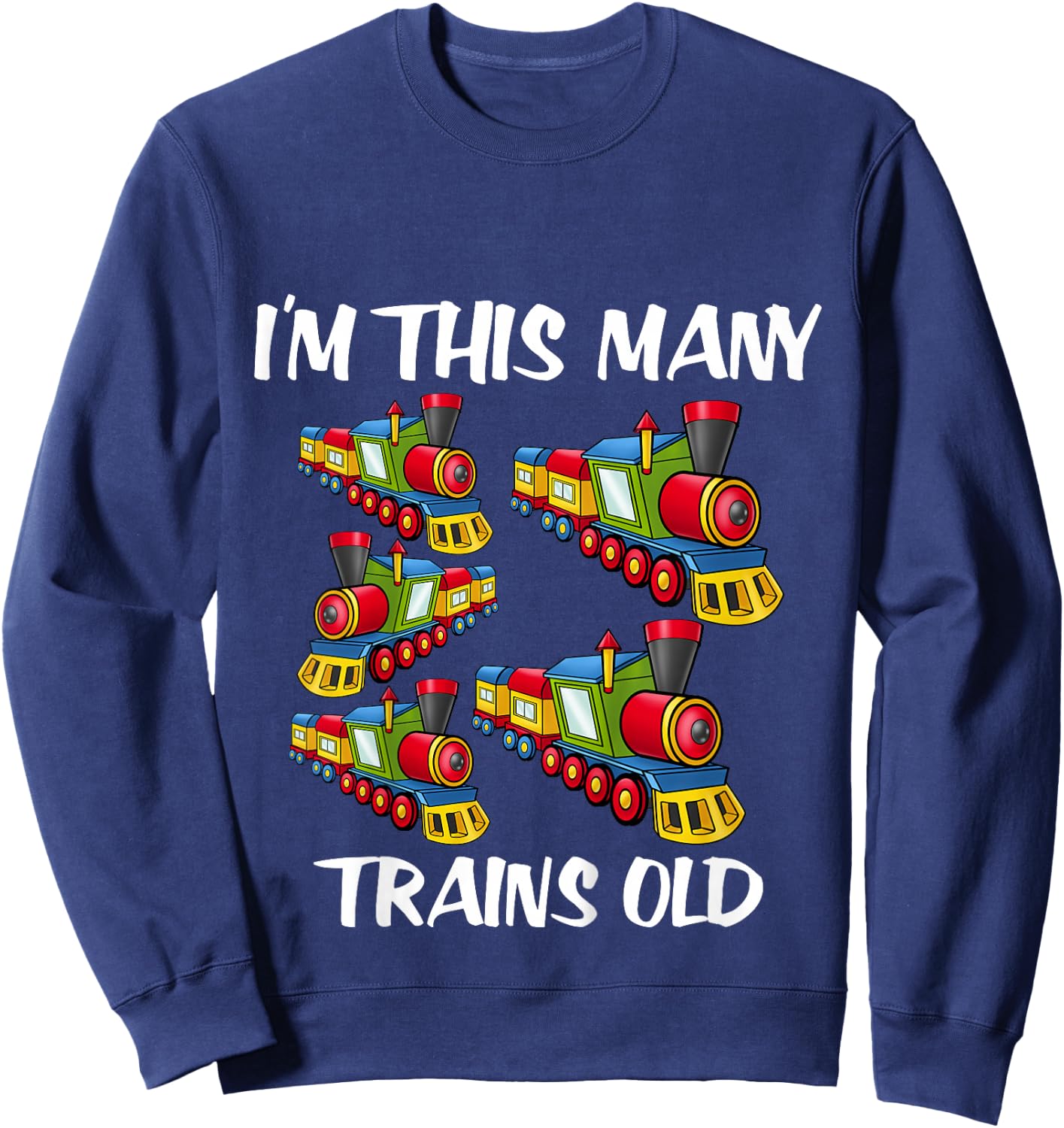 Kids I'm this many Trains Old Boy 5th Birthday 5 Years Old Sweatshirt - Sweatshirt | Navy