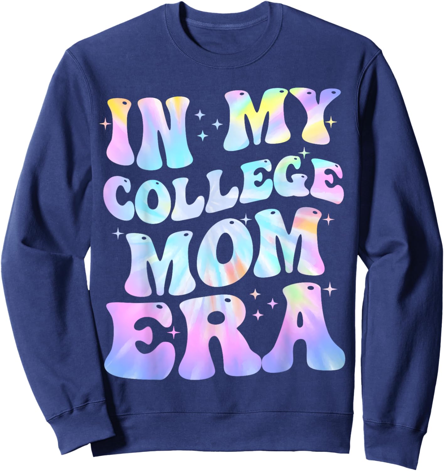 In My College Mom Era College Graduation for Mom Sweatshirt - Sweatshirt | Navy