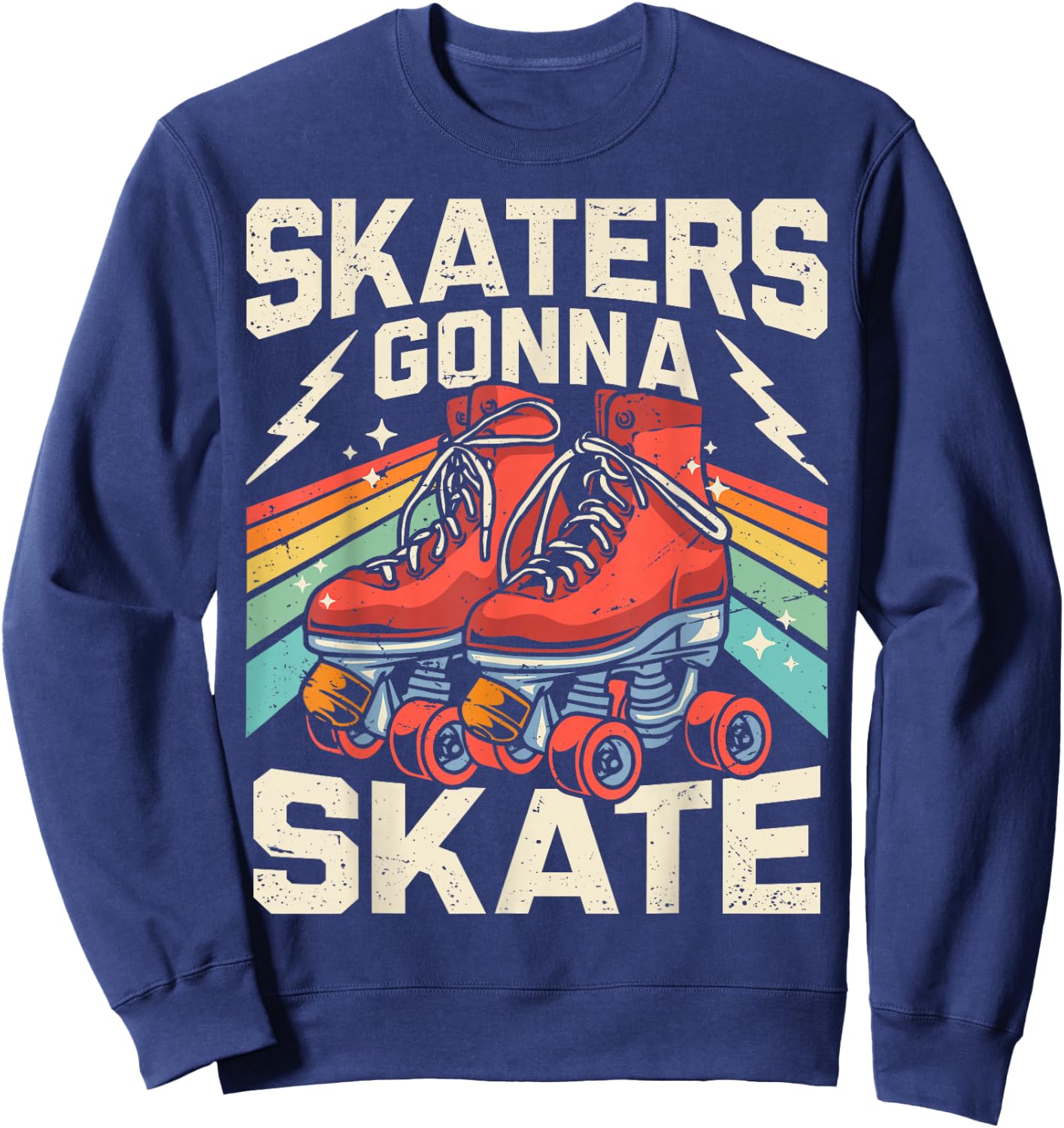 Roller Skating Funny Skaters Gonna Skate Retro 70s 80s Girls Sweatshirt - Sweatshirt | Navy