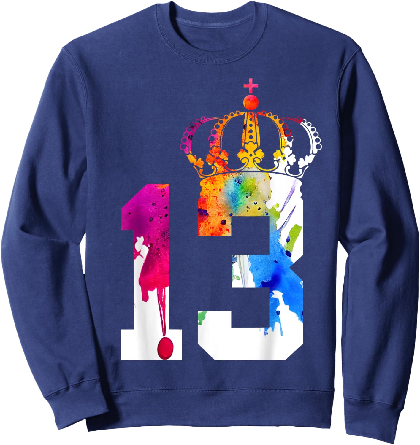 Queen 13 Years King 13th Birthday Sweatshirt - Sweatshirt | Navy