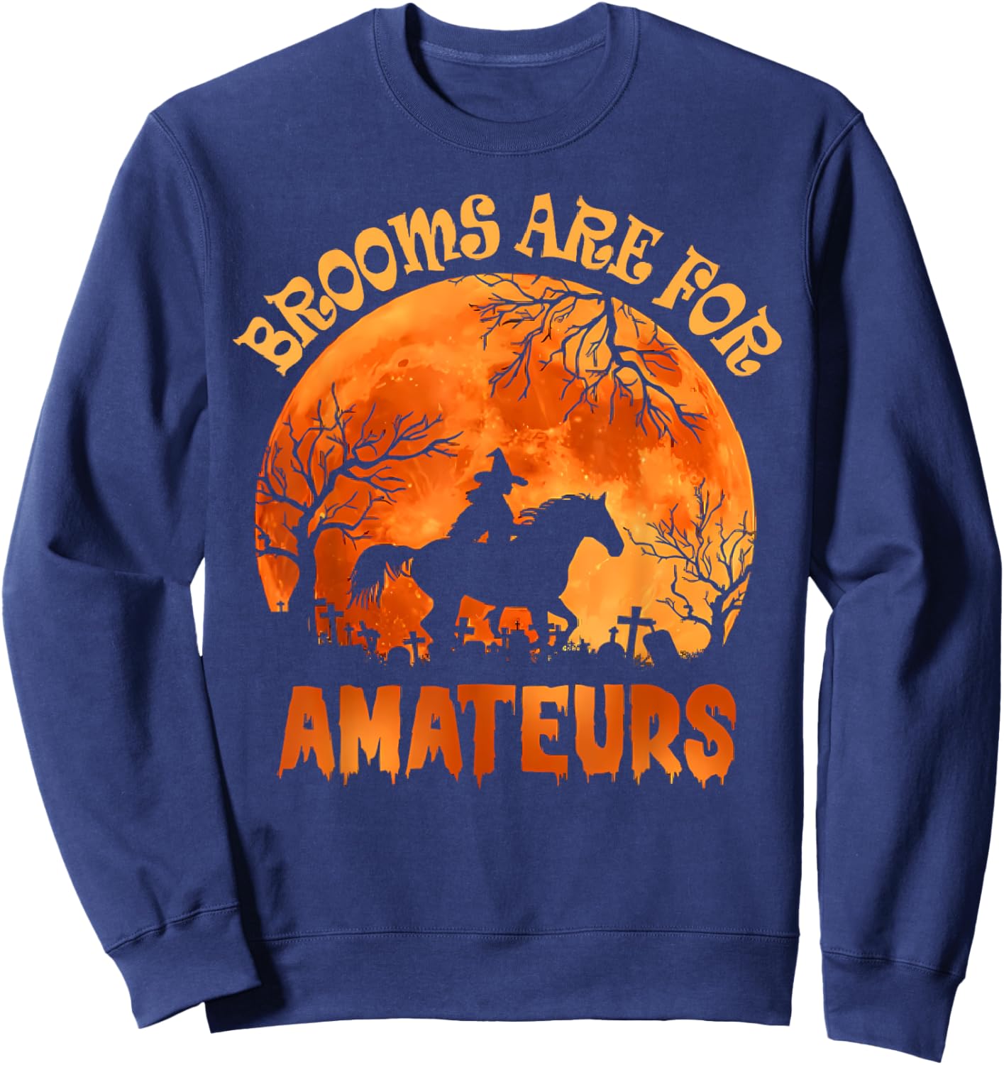 Vintage Brooms Are For Amateurs Halloween Horse Riding Sweatshirt - Sweatshirt | Navy