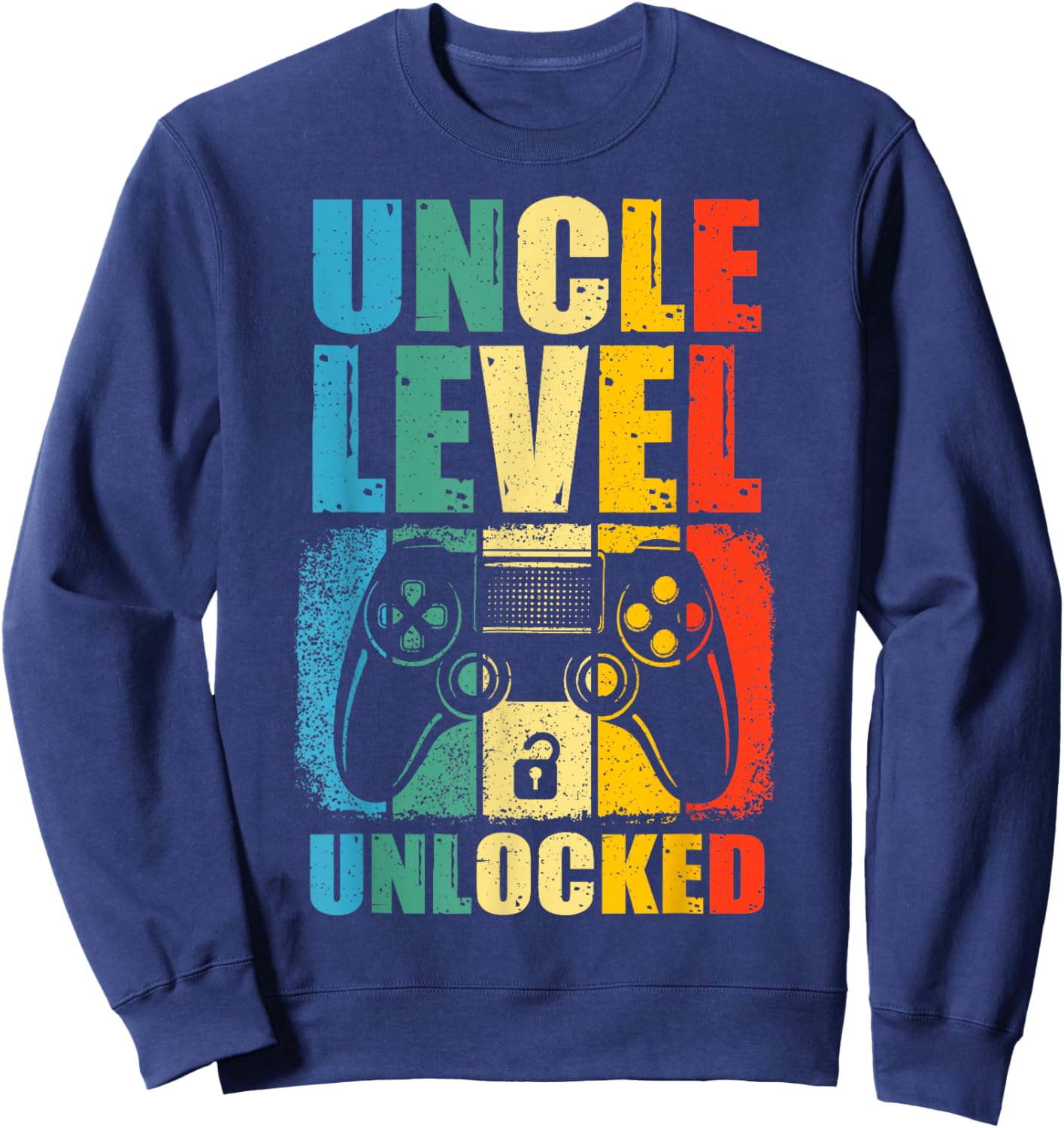 Uncle Level Unlocked Leveled Up To Uncle Promoted To Gamer Sweatshirt - Sweatshirt | Navy