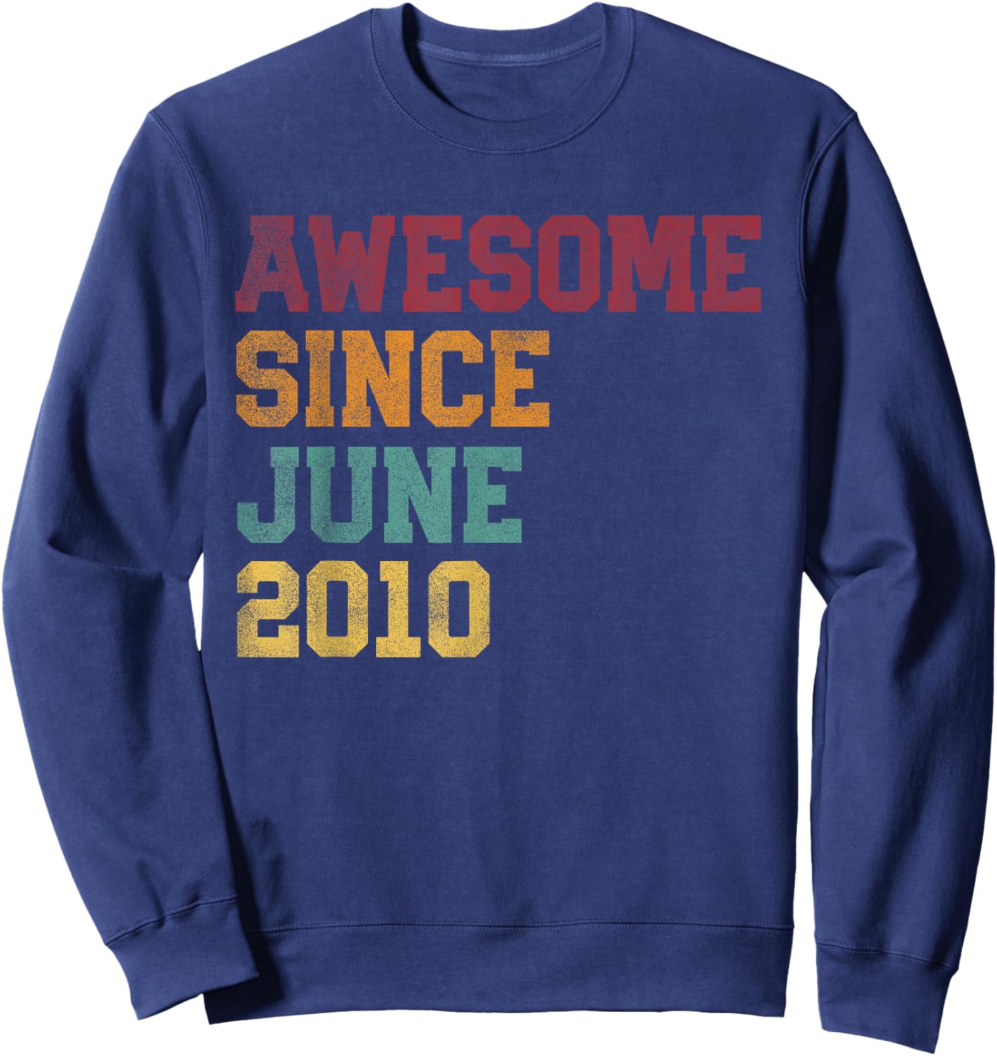 Awesome Since June 2010 16th Birthday 16 Years Old - Retro Sweatshirt - Sweatshirt | Navy