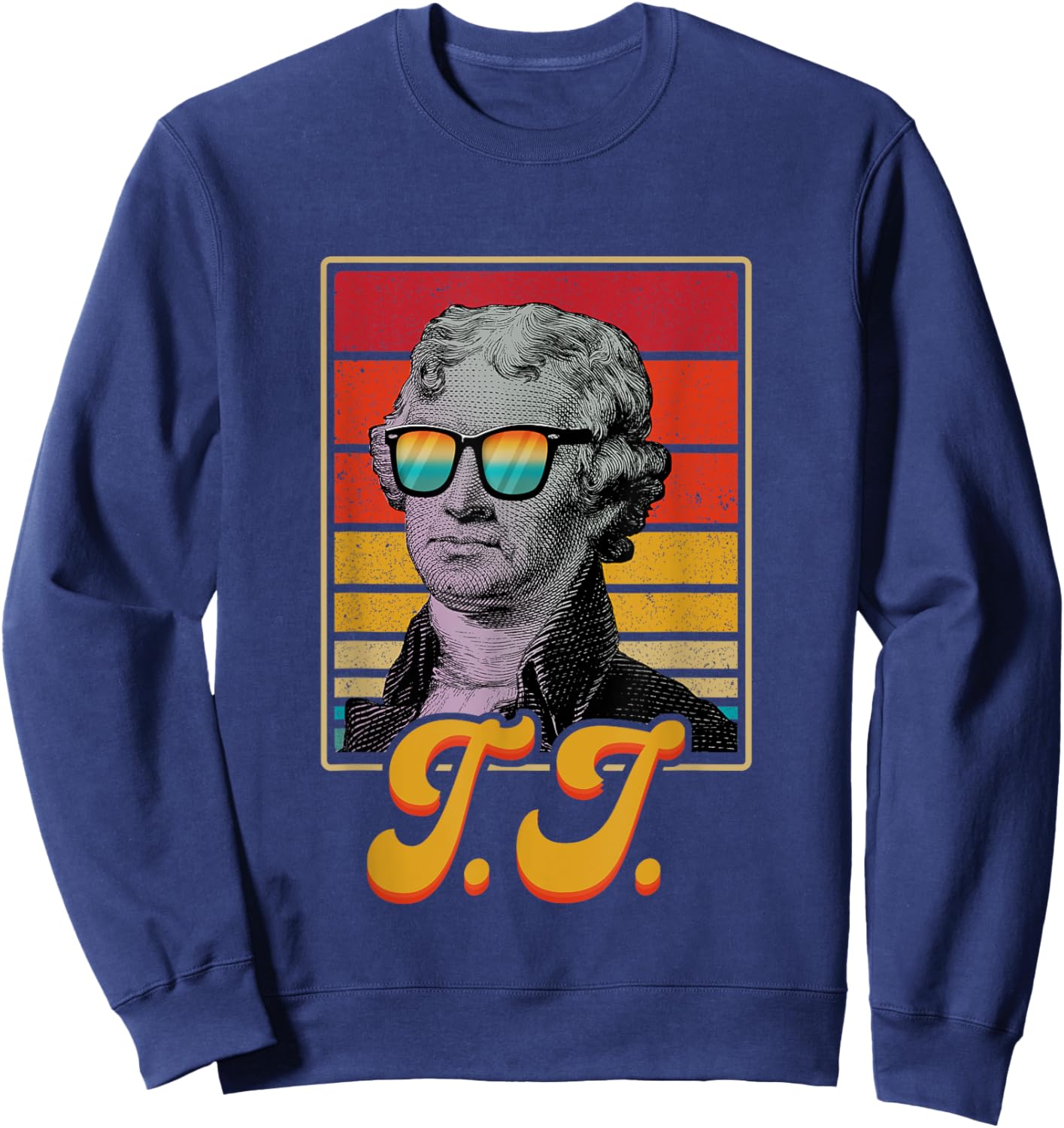 T.J. President Thomas Jefferson Retro Patriotic 4th Of July Men Sweatshirt - Sweatshirt | Navy