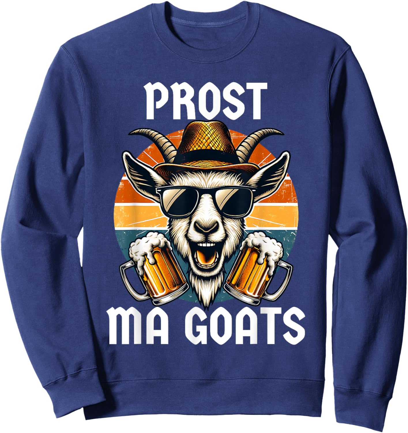 Funny Oktoberfest Prost Ma Goats Beer Festival Men Women Sweatshirt - Sweatshirt | Navy