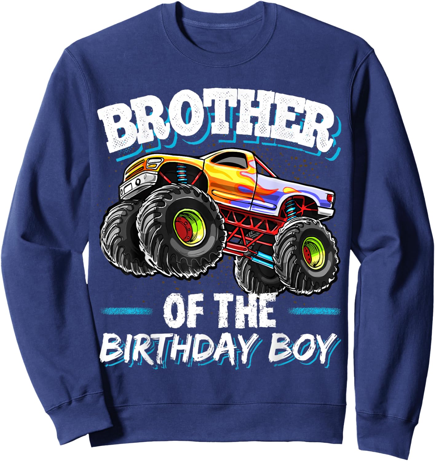 Brother of the Birthday Boy Monster Truck Birthday Sweatshirt - Sweatshirt | Navy