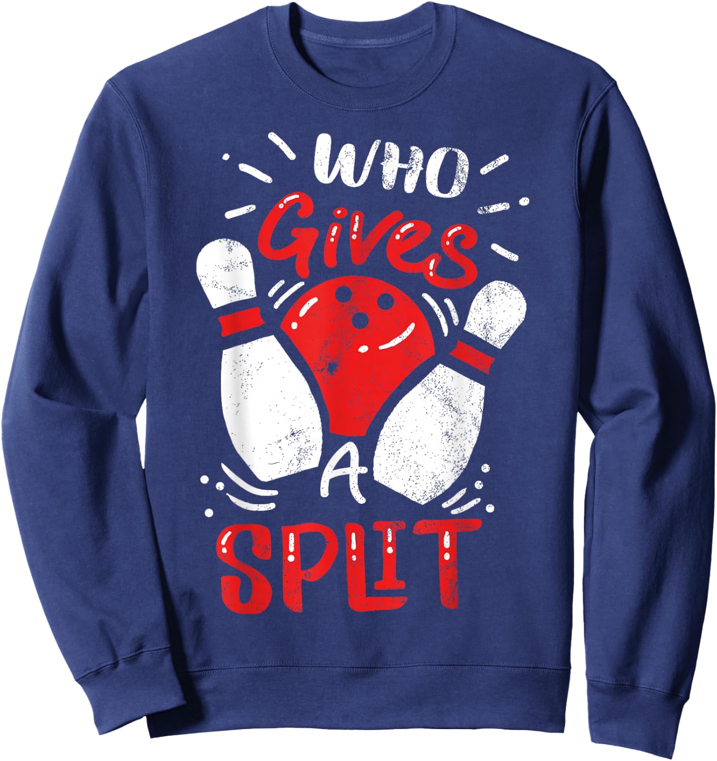 Bowling Team Squad Club Sports Who Gives A Split Pun Gift Sweatshirt - Sweatshirt | Navy