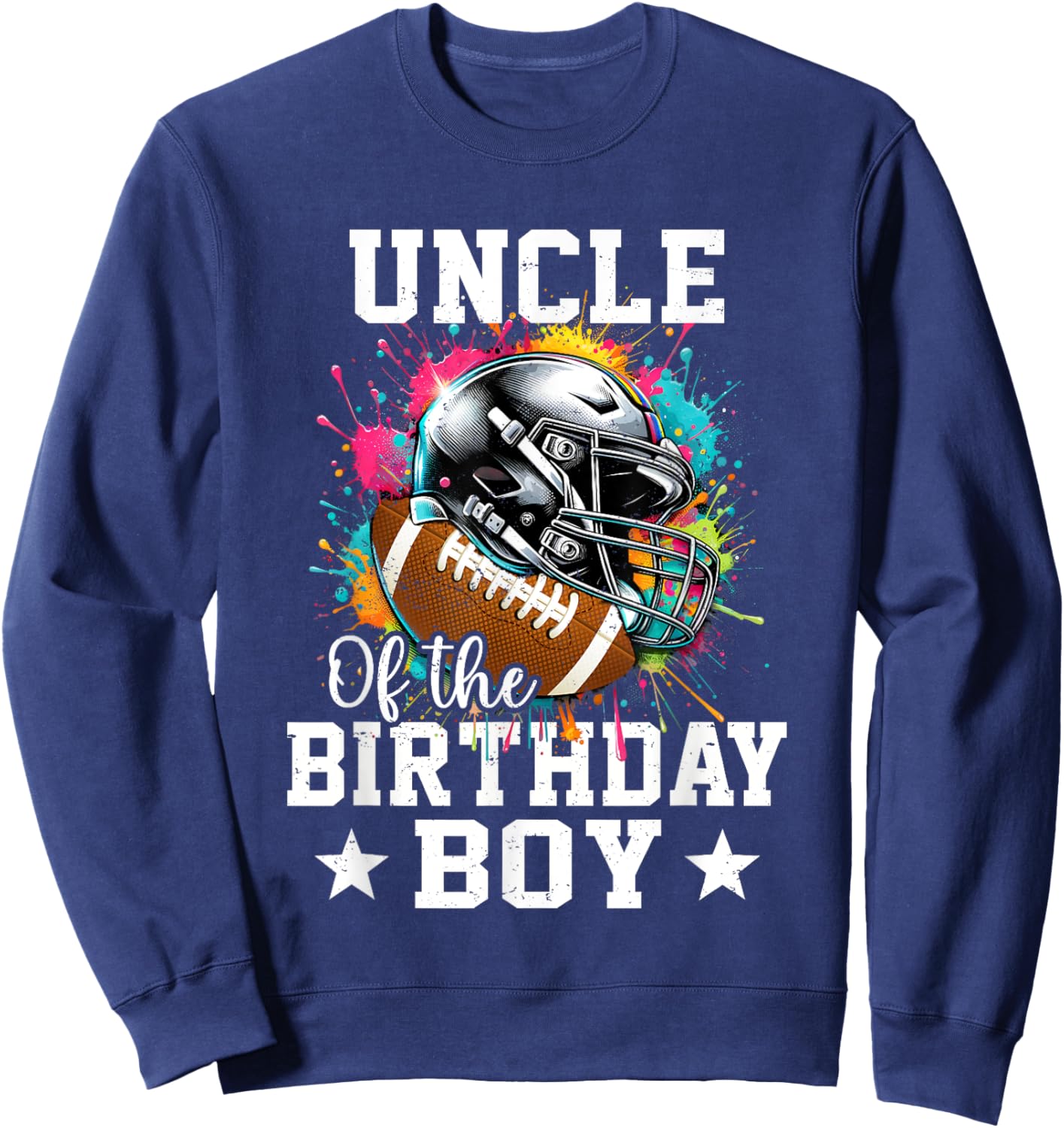 Uncle Of The Birthday Boy Football Lover First Birthday Sweatshirt - Sweatshirt | Navy