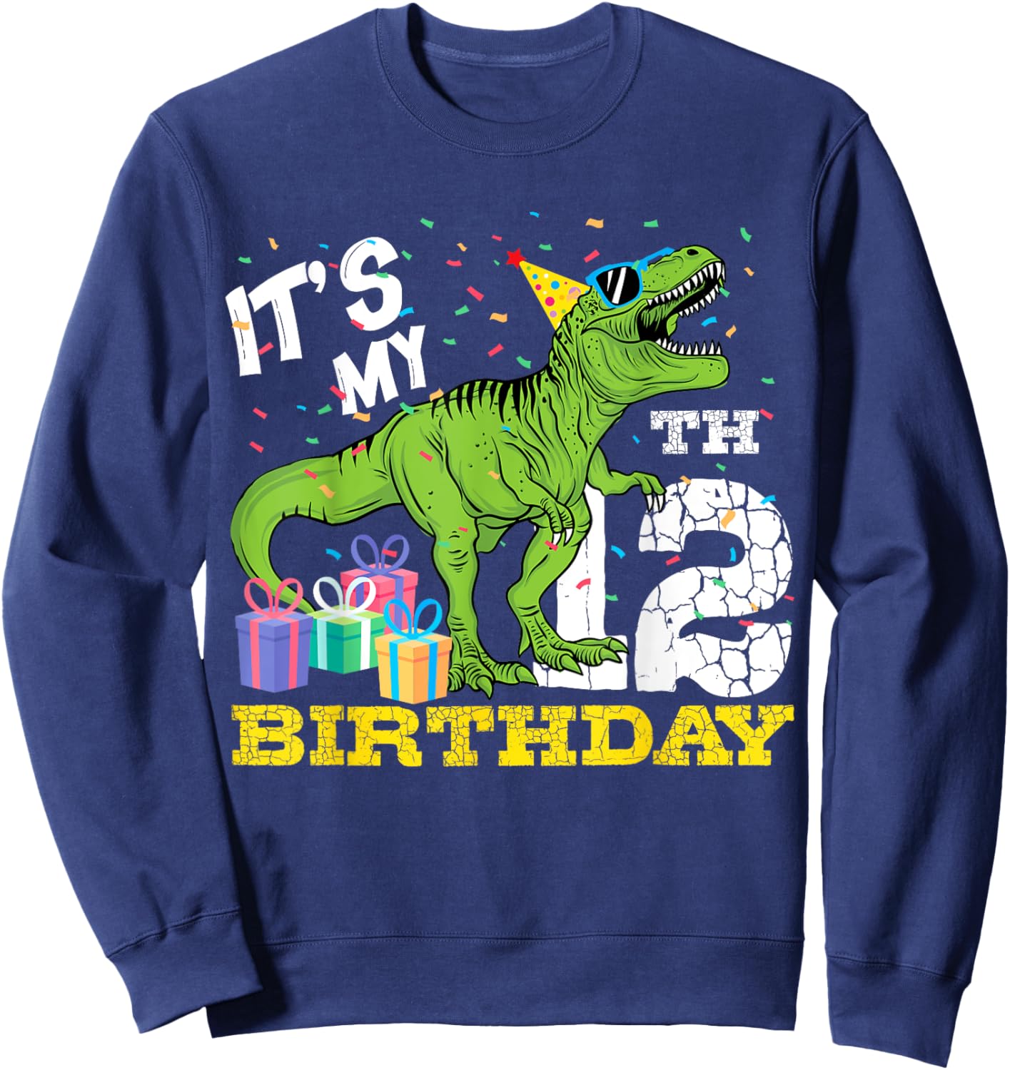 It's My 12th Birthday T-Rex Dinosaur Dino12 Year Old B-Day Sweatshirt - Sweatshirt | Navy